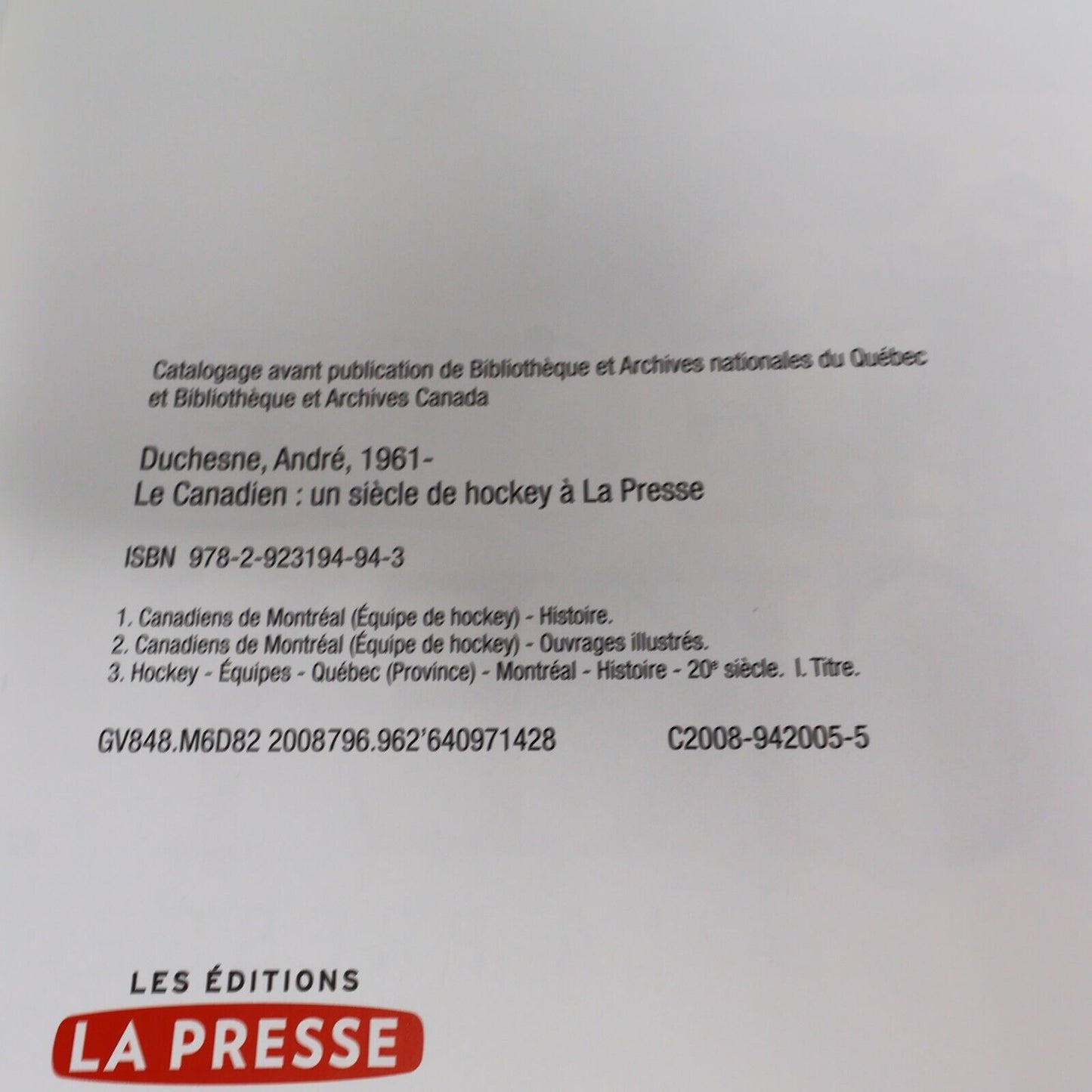 2001 Le Canadien un Siècle de Hockey à la Presse André Duchesne Montréal Livre