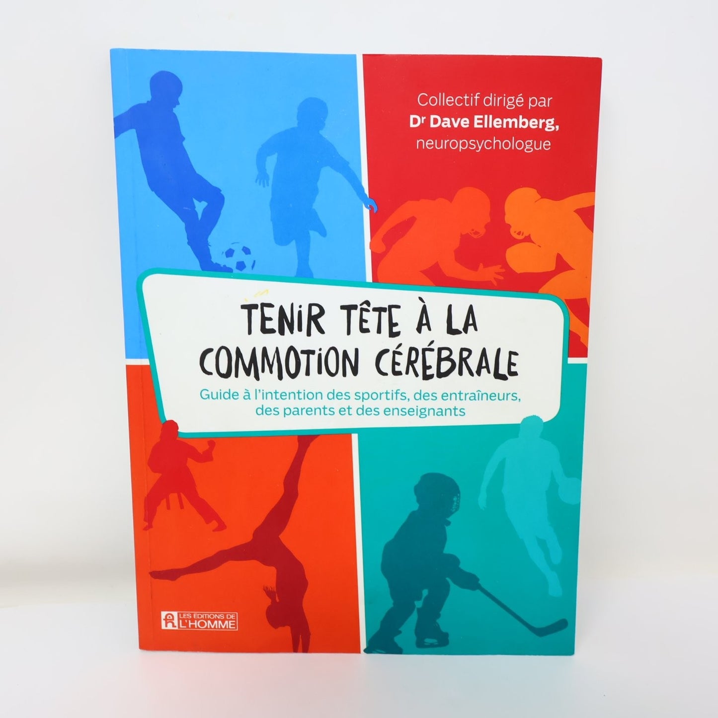 Tenir Tête à la Commotion Cérébrale Dave Ellemberg Sportifs Entraîneurs Parents