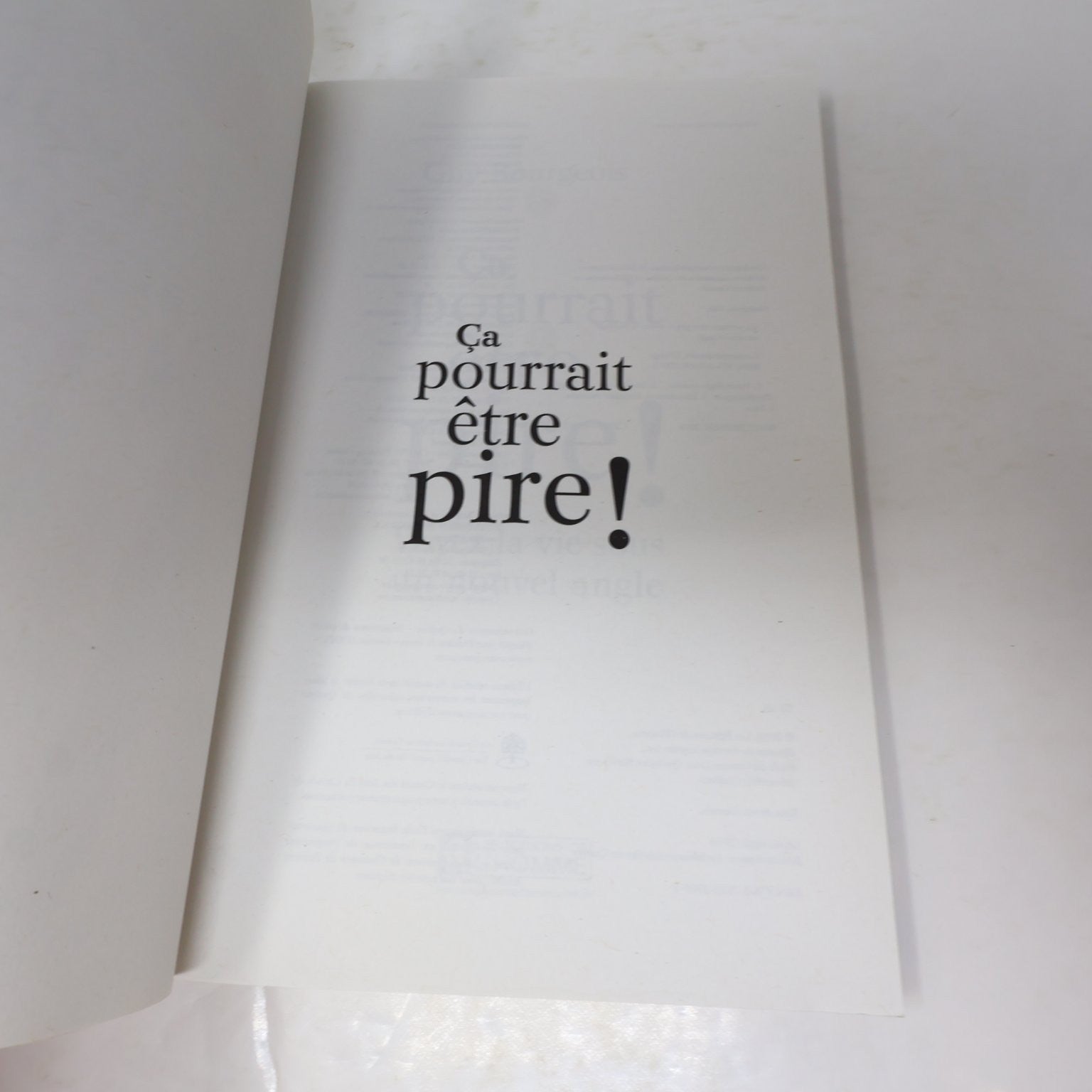 Ça pourrait être Pire! Guy Bourgeois 2010 Livre Anti-Déprime Motivation Français