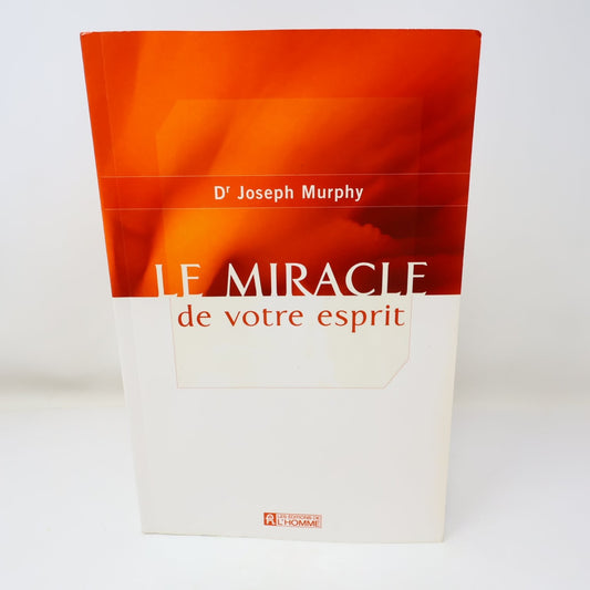 Le Miracle de Votre Esprit Joseph Murphy Livre 2011 Français Spiritualité PB