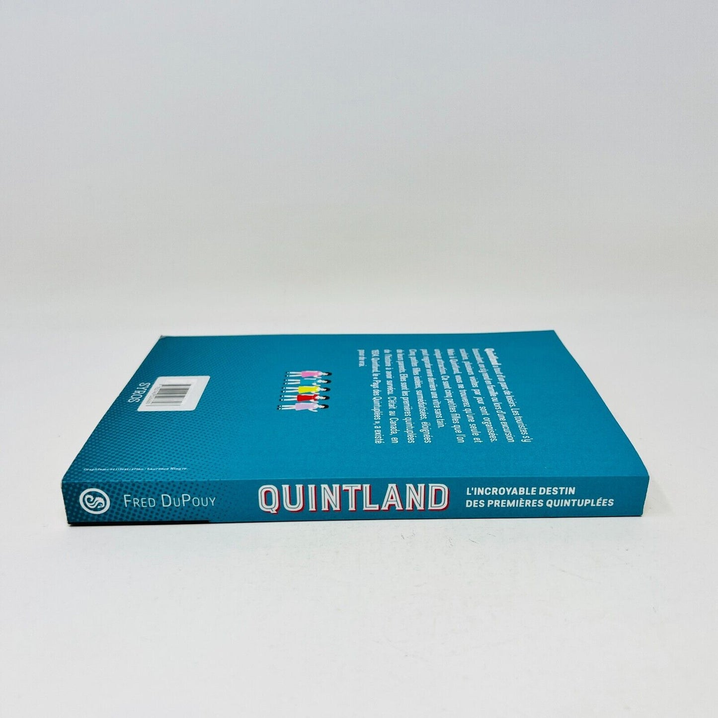 2019 Quintland Les Soeurs Dionne Roman Inspiré Destin Quintuplées de Fred DuPouy
