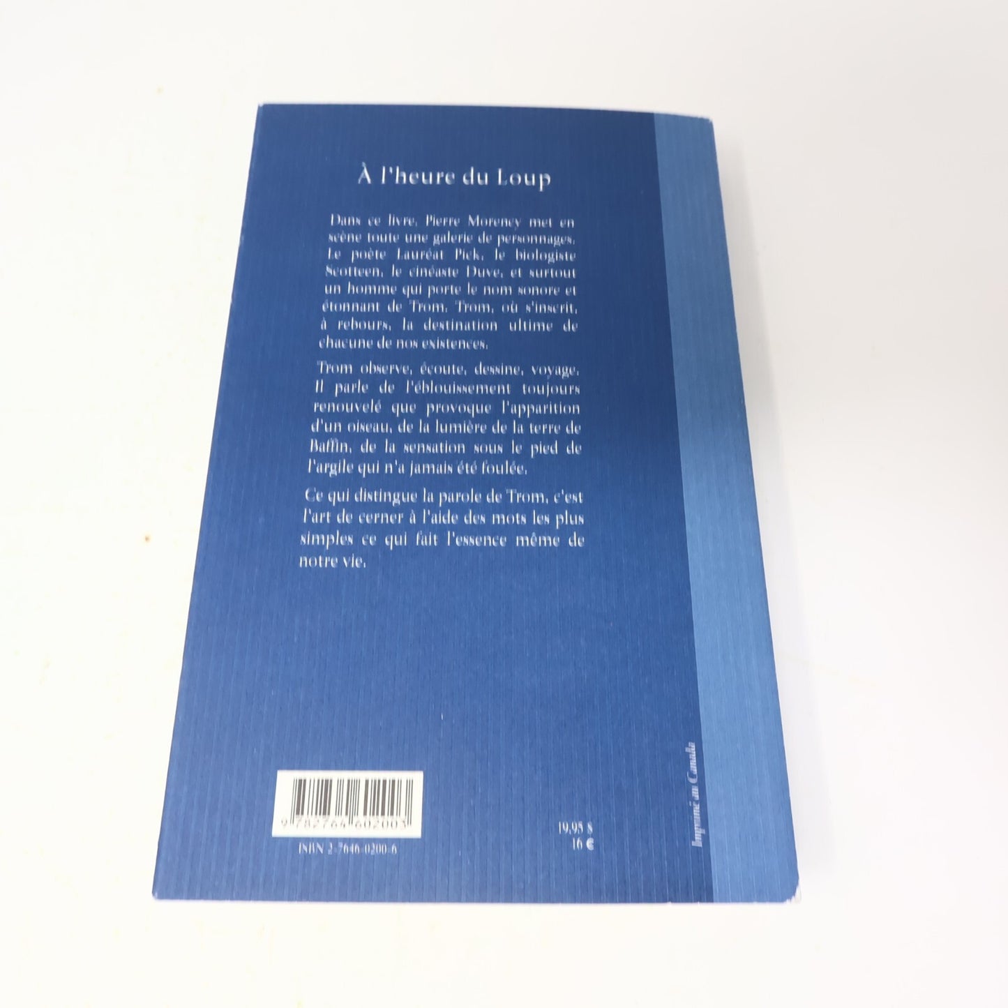 2002 À l'Heure du Loup Pierre Morency Boréal Littérature Québécoise Roman Prose
