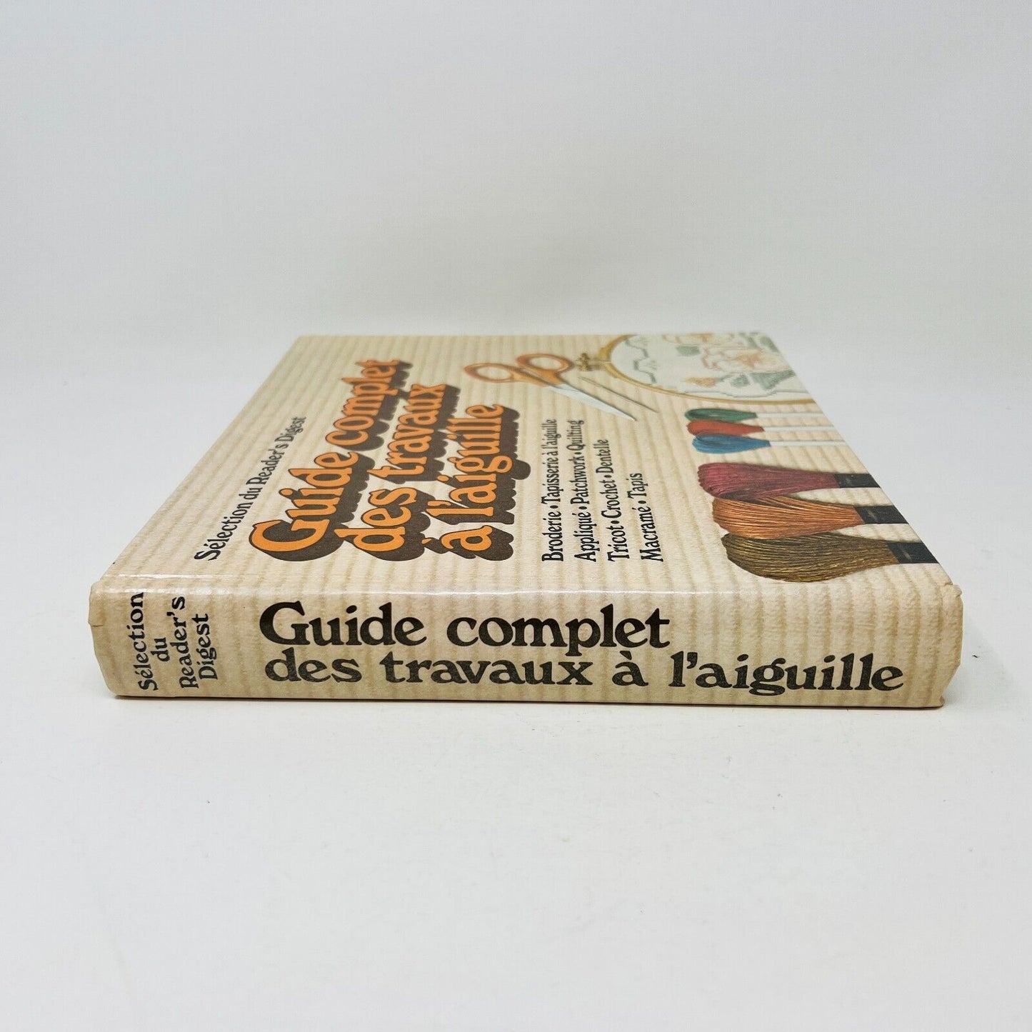 1981 Guide Complet des Travaux à l'Aiguille Couture Sélection du Reader's Digest