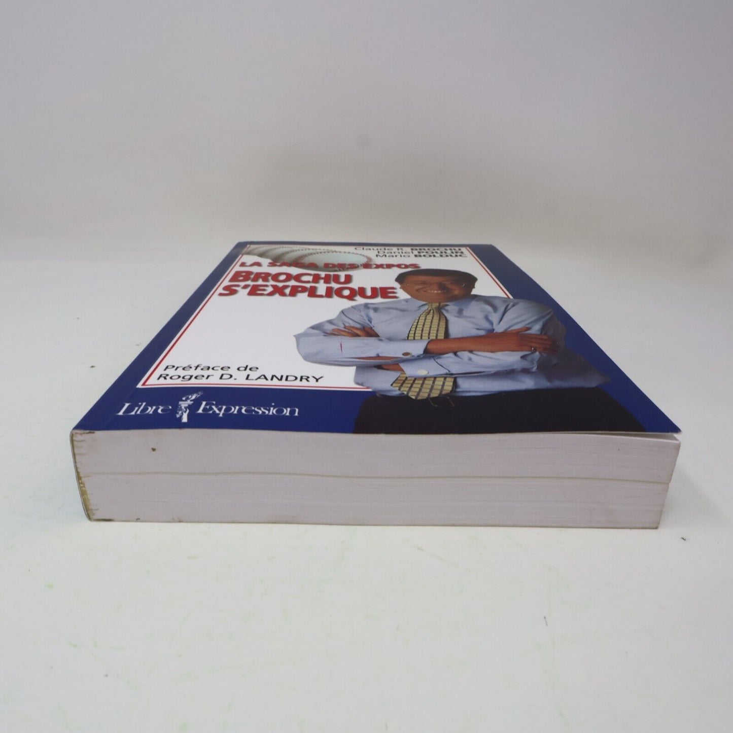 2001 La Saga des Expos Brochu s'Explique Brochu/Bolduc/Poulin Baseball Montréal