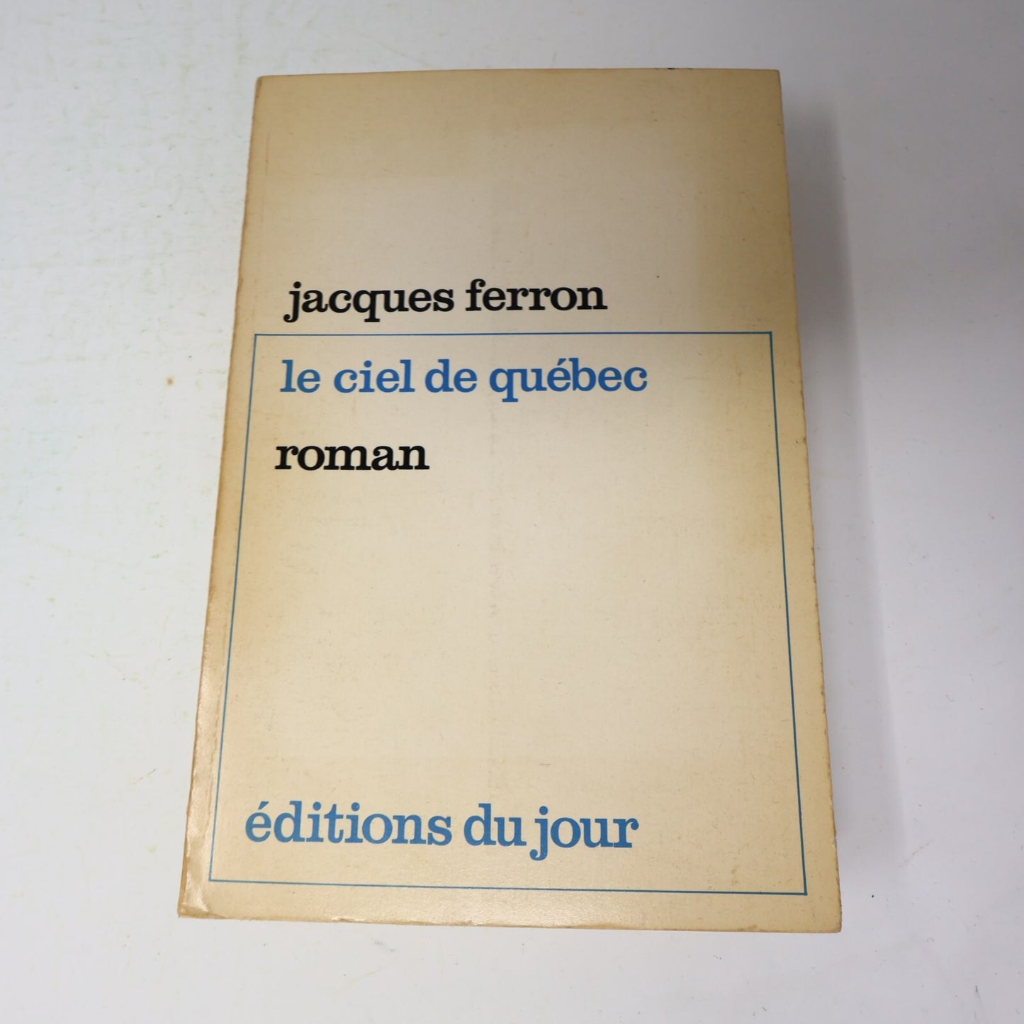 Jacques Ferron Lot 5 Livres L'Amélanchier/Ciel du Québec Littérature Québécoise
