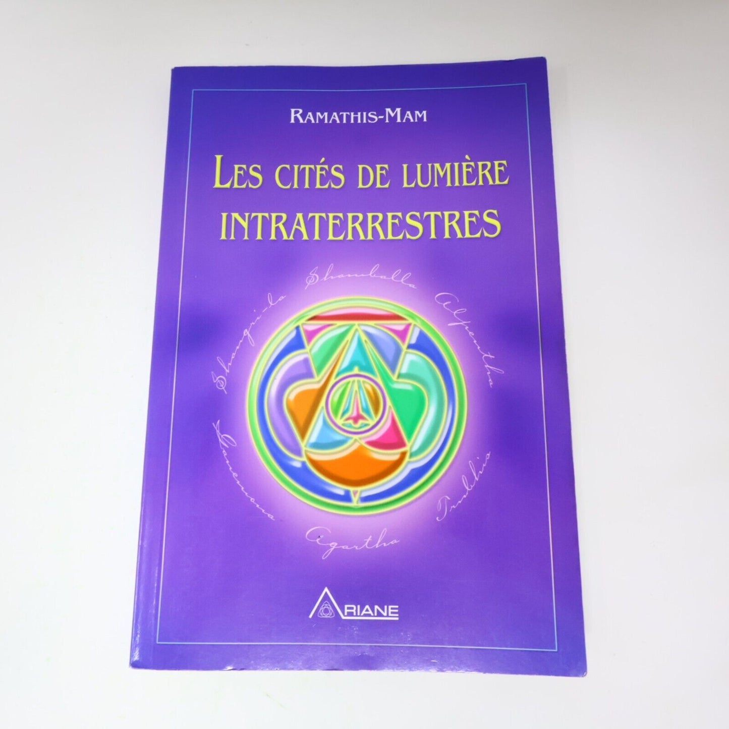 2005 Les Cités de Lumière Intraterrestres de Ramathis-Mam Paranormal Ariane PB