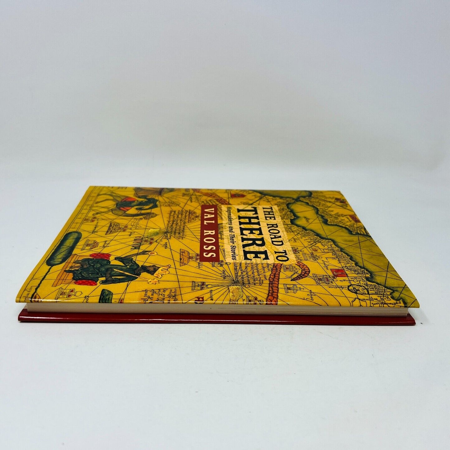 2003 The Road to There Mapmakers and Their Stories by Val Ross Hardcover Tundra