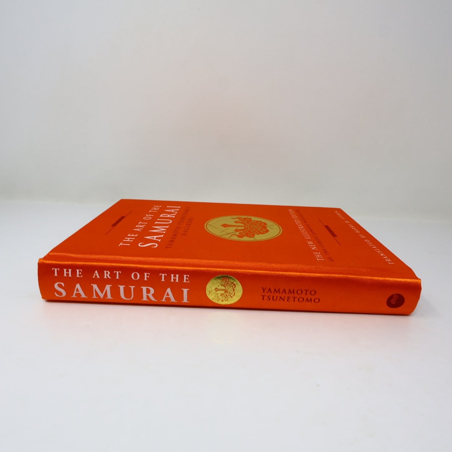 The Art of the Samurai Yamamoto Tsunetomo Duncan Baird 2008 HC History Hardcover