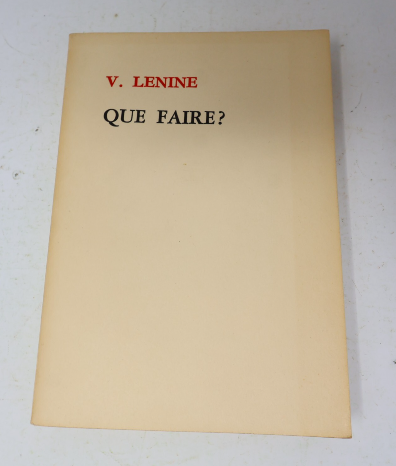 Que Fraire? Vladimir Lenin 1974 Éditions en Langues Étrangères Pékin Français PB