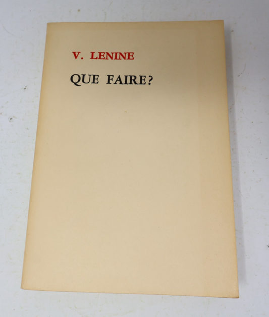 Que Fraire? Vladimir Lenin 1974 Éditions en Langues Étrangères Pékin Français PB