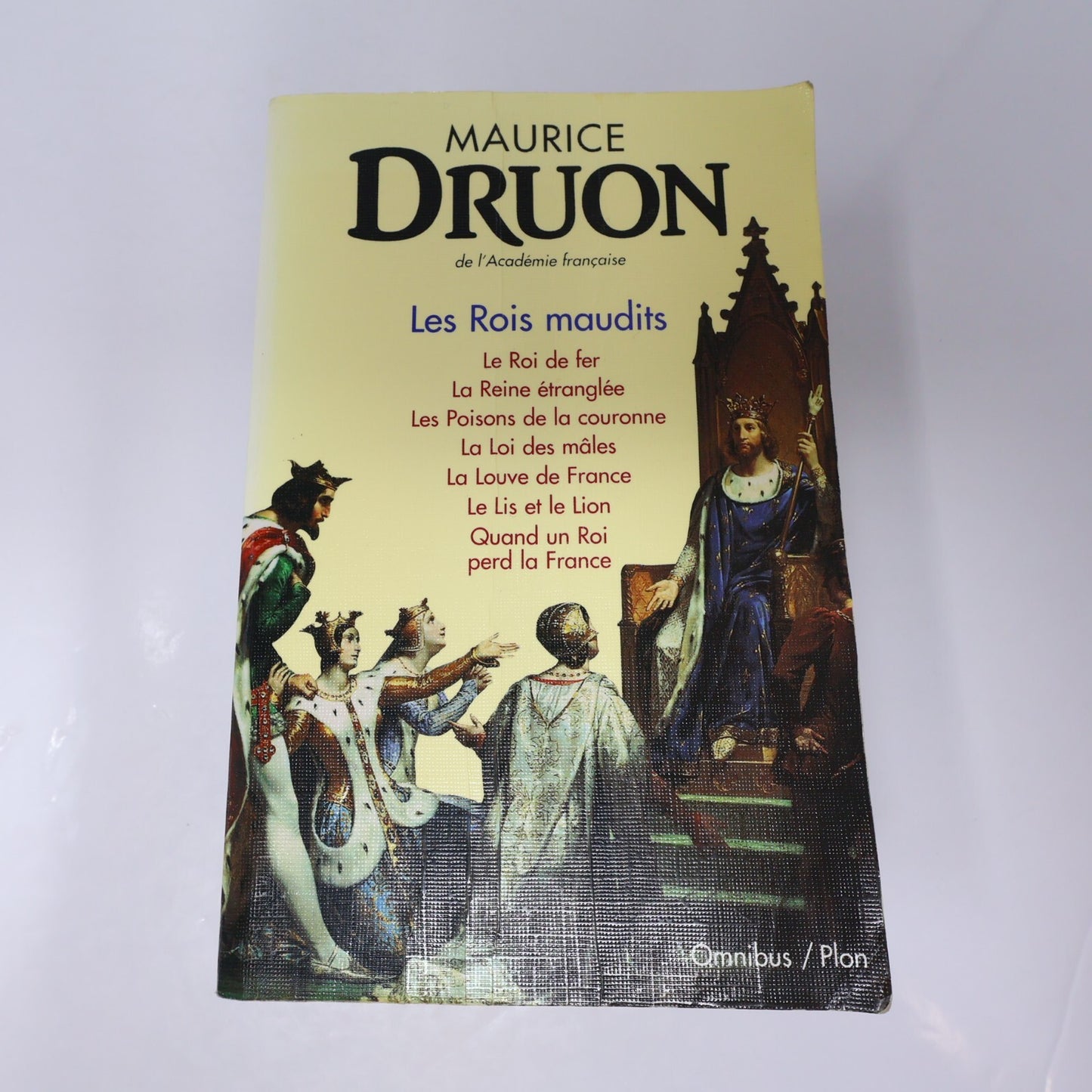 Les Rois Maudits Maurice Druon Plon Le Roi de Fer/Reine Étranglée Omnibus 1995