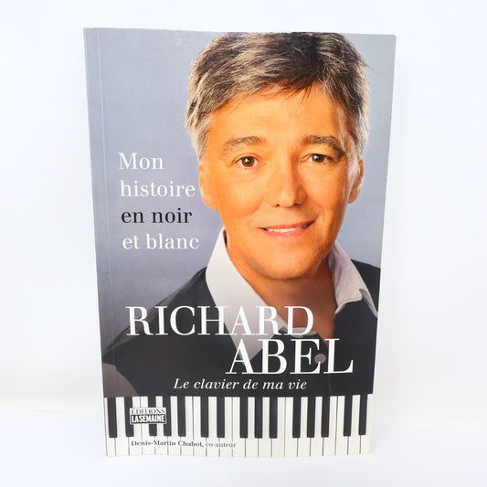 Mon histoire en noir et blanc Richard Abel 2005 Biographie LaSemaine Français