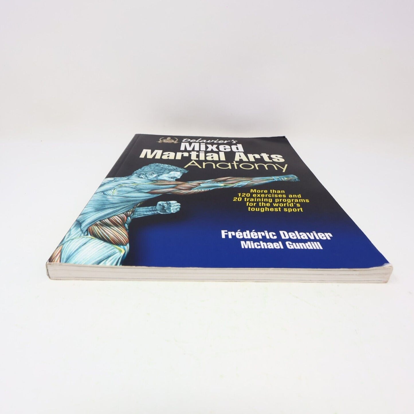 2013 Delavier's Mixed Martial Arts Anatomy Frédéric Delavier Michael Gundill PB