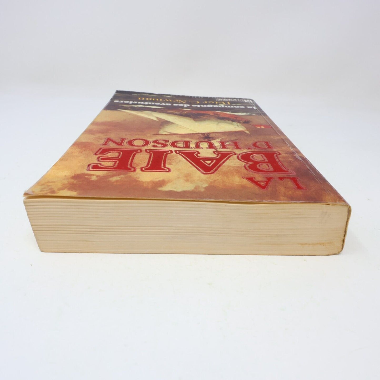 1985 La Baie d'Hudson la Compagnie des Aventuriers de Peter C. Newman Paperback
