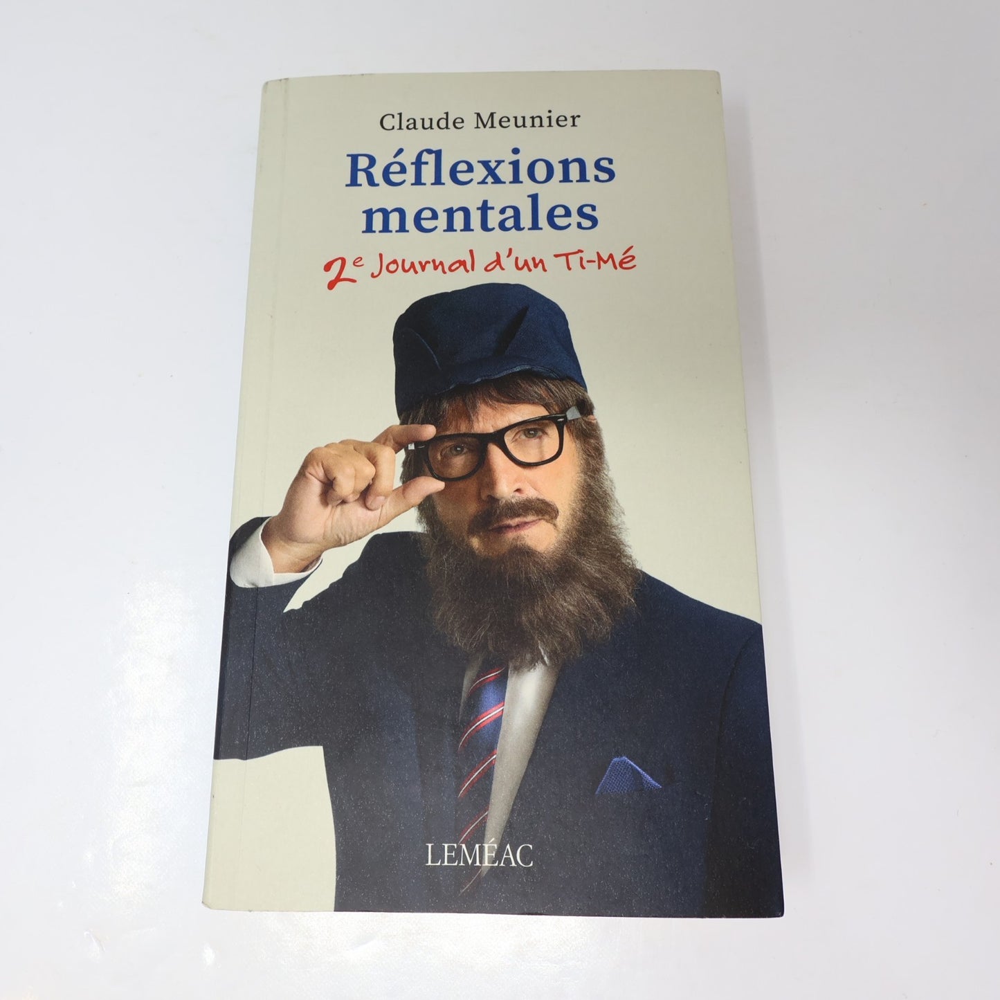 Journal d'un Ti-Mé/Réflexions Mentales Lot 2 Livres Claude Meunier La Petite Vie