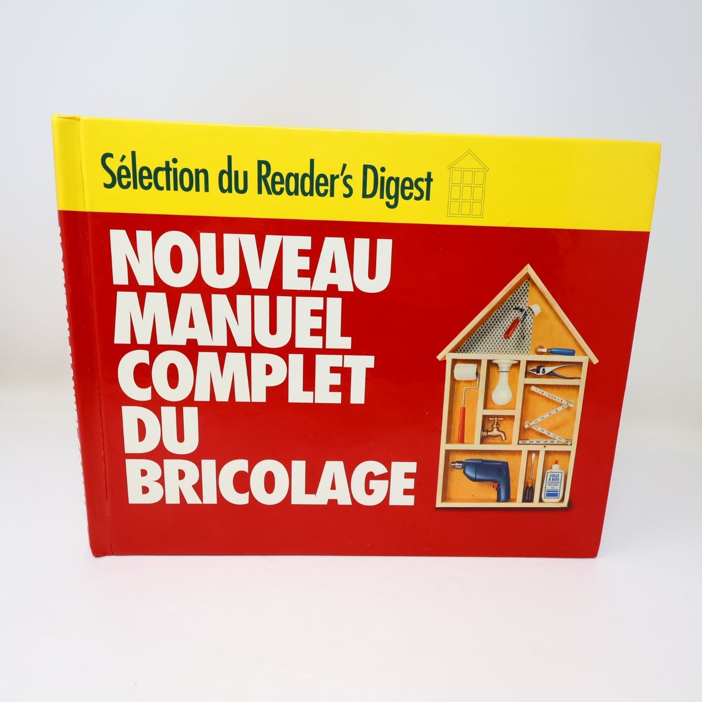 Nouveau Manuel Complet du Bricolage 1994 Français/French Guide Reader's Digest
