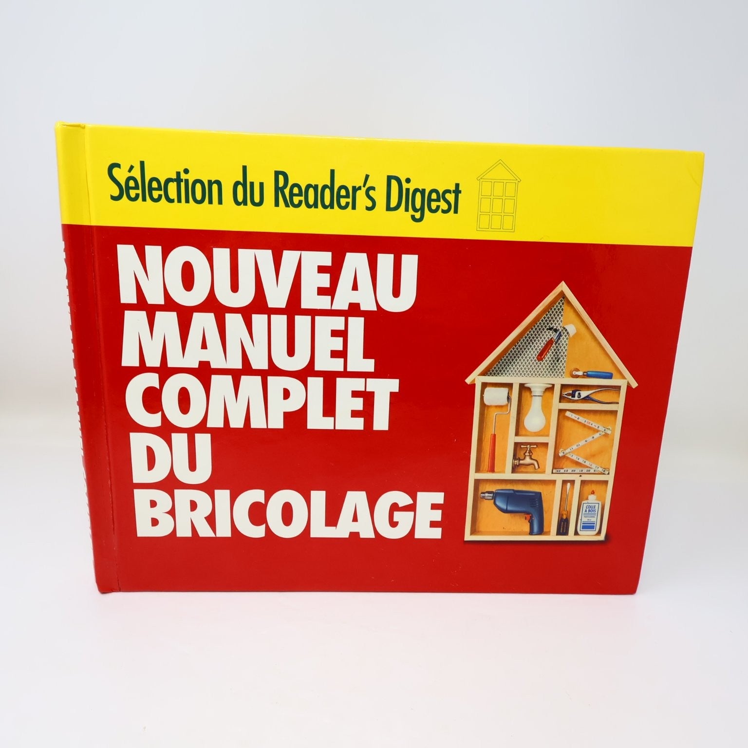 Nouveau Manuel Complet du Bricolage 1994 Français/French Guide Reader's Digest