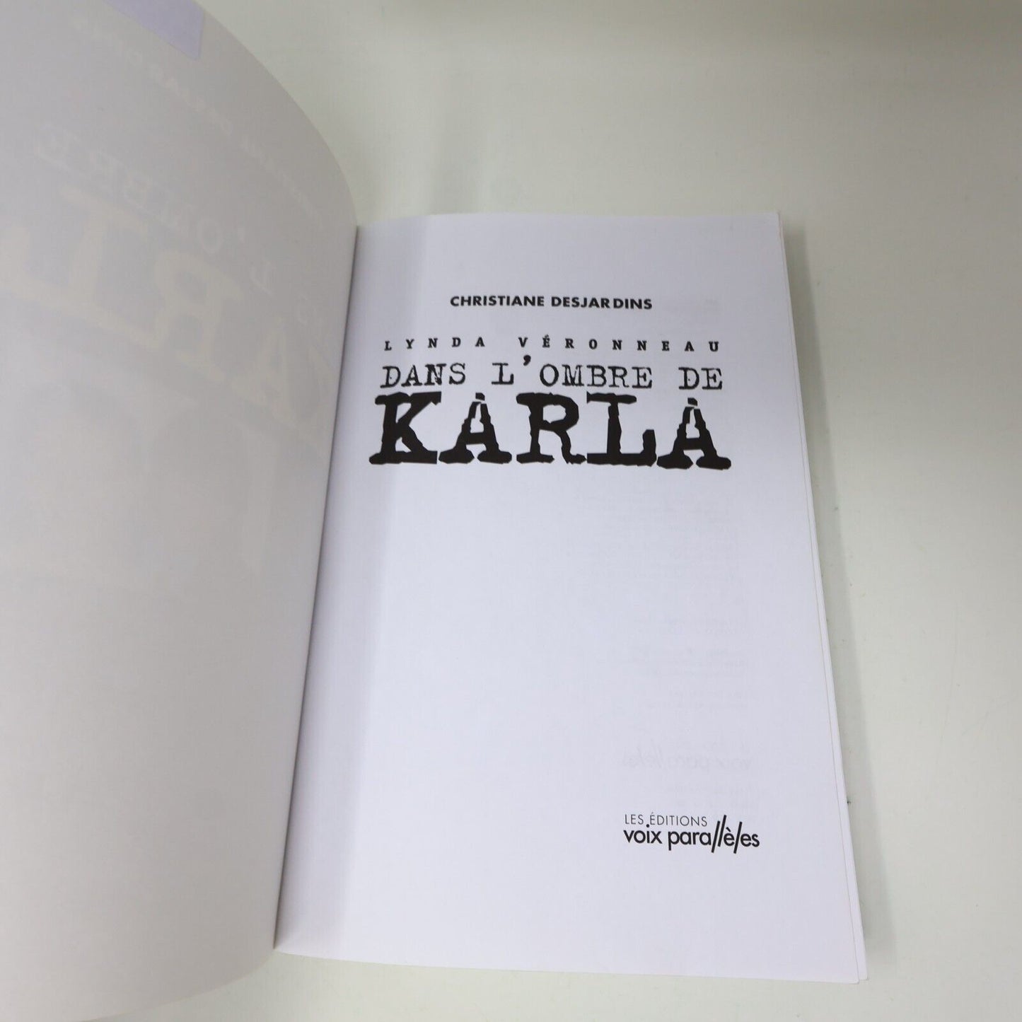 2005 Lynda Véronneau dans l'Ombre de Karla Christiane Desjardins Biographie PB