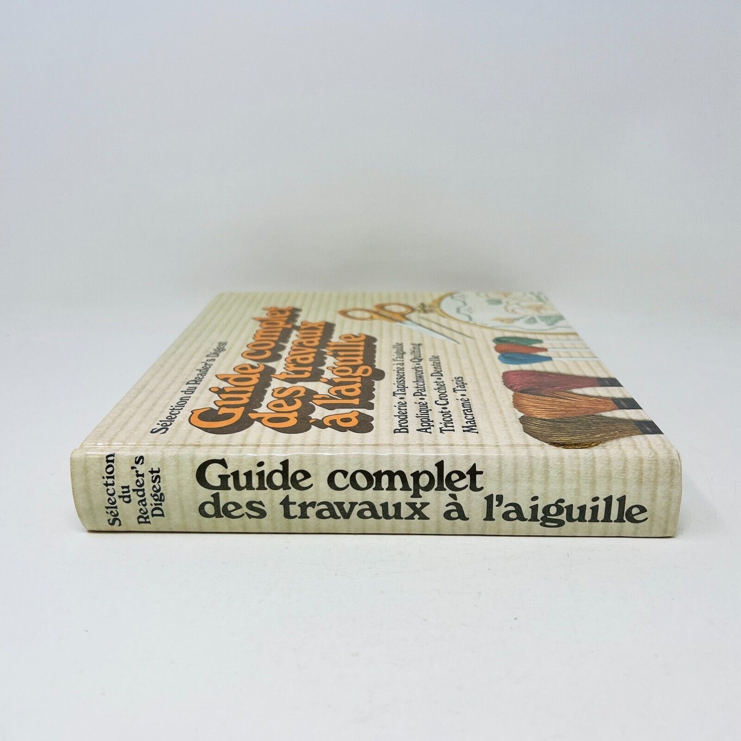 1981 Guide Complet des Travaux à l'Aiguille Couture Sélection du Reader's Digest
