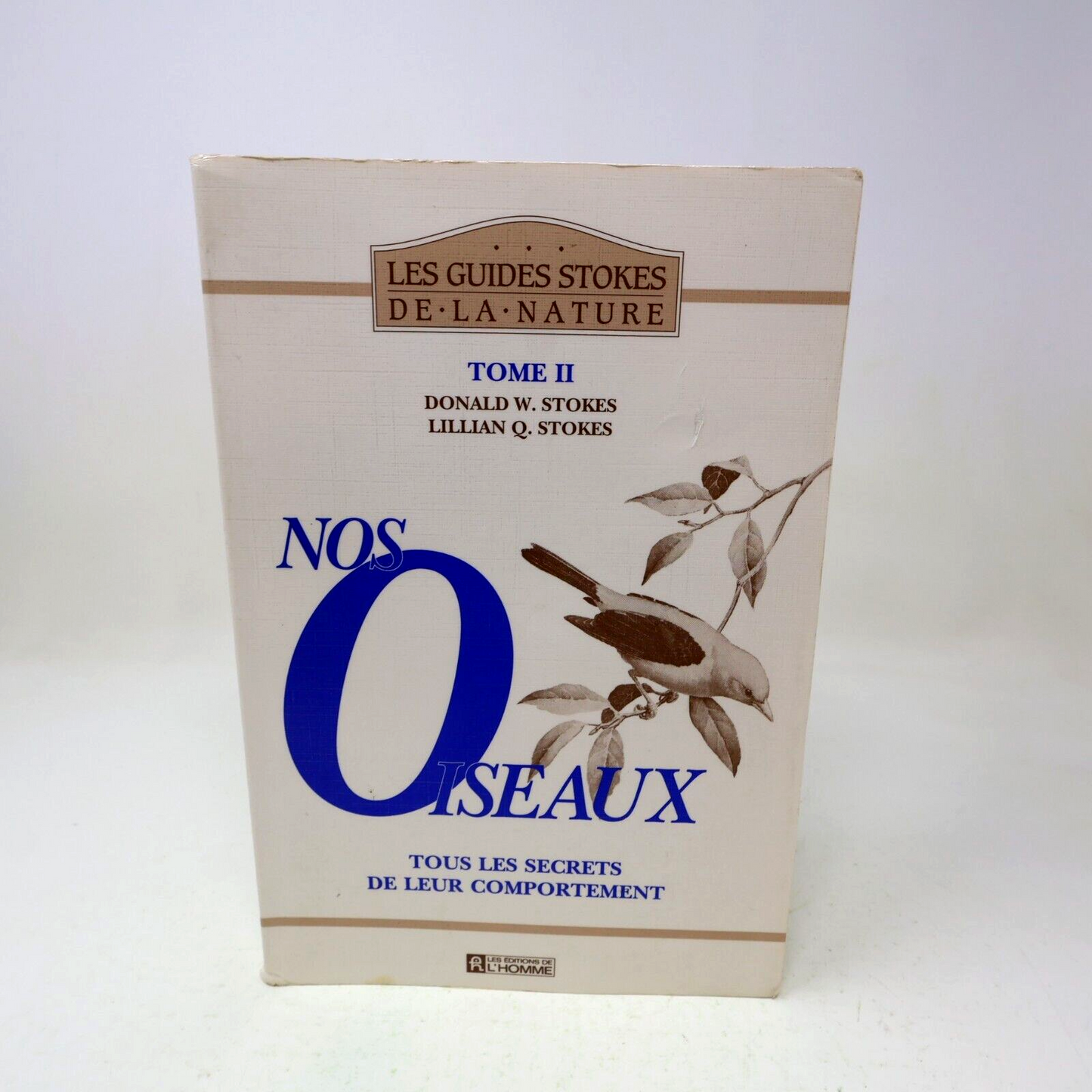 Nos Oiseaux Donald & Lillian Stokes Les Guides Stokes de la Nature #II (2) 1990