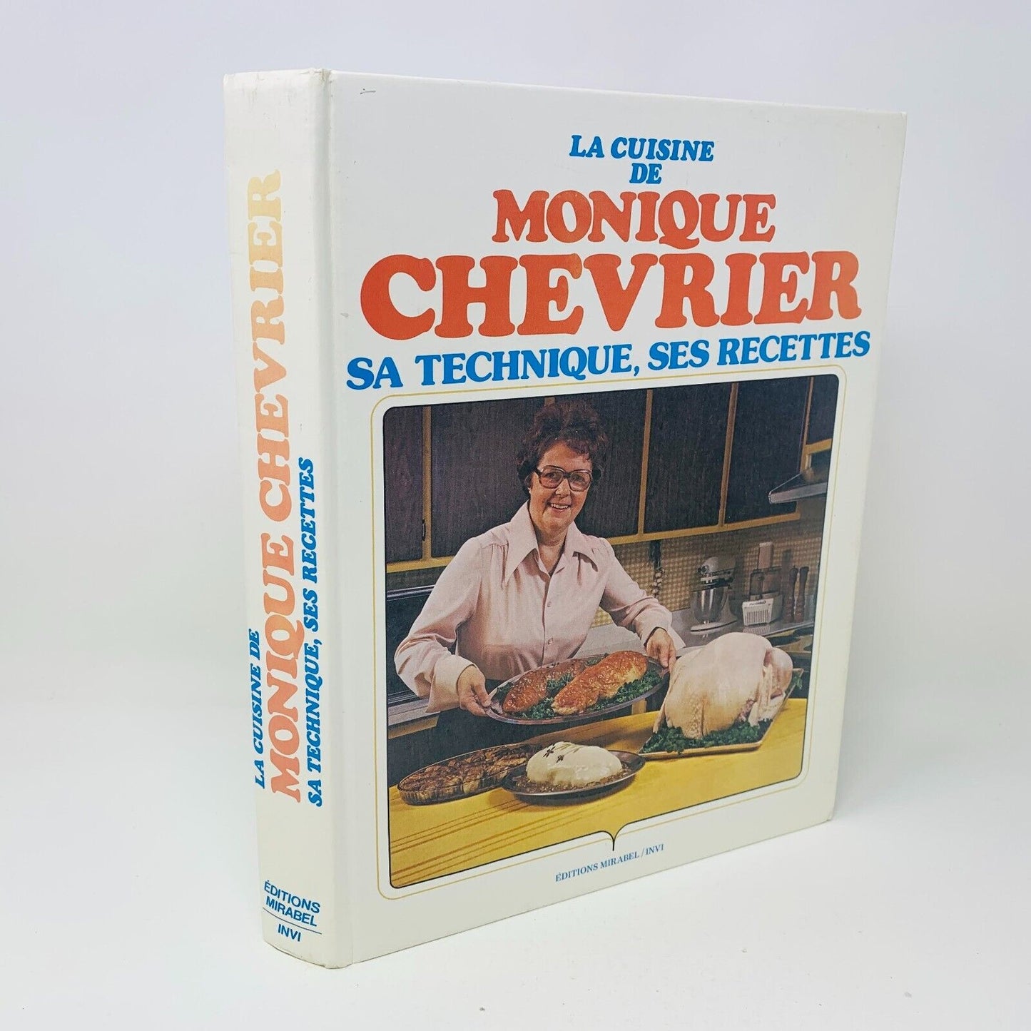 1978 La Cuisine de Monique Chevrier Sa Technique ses Recettes Livre en Français