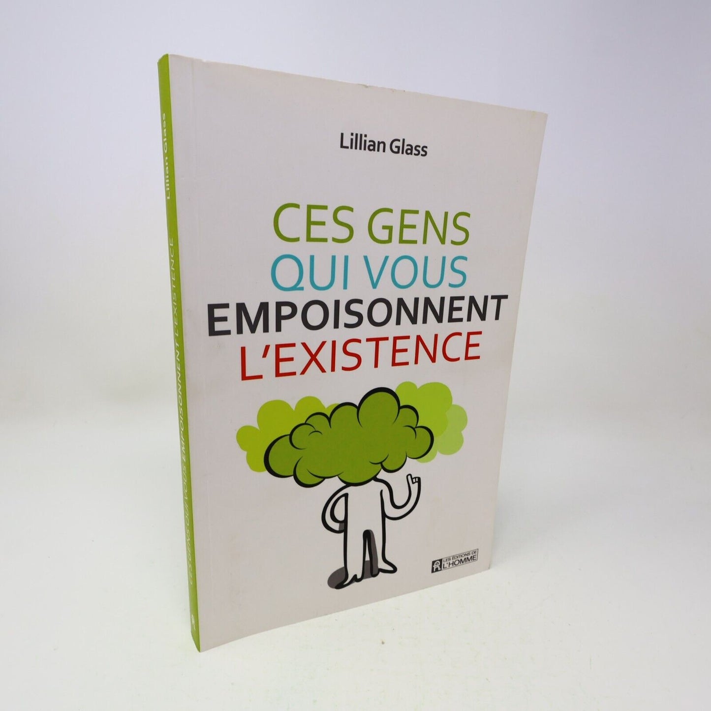 2013 Ces Gens qui Vous Empoisonnent l'Existence Lillian Glass De L'homme Livre