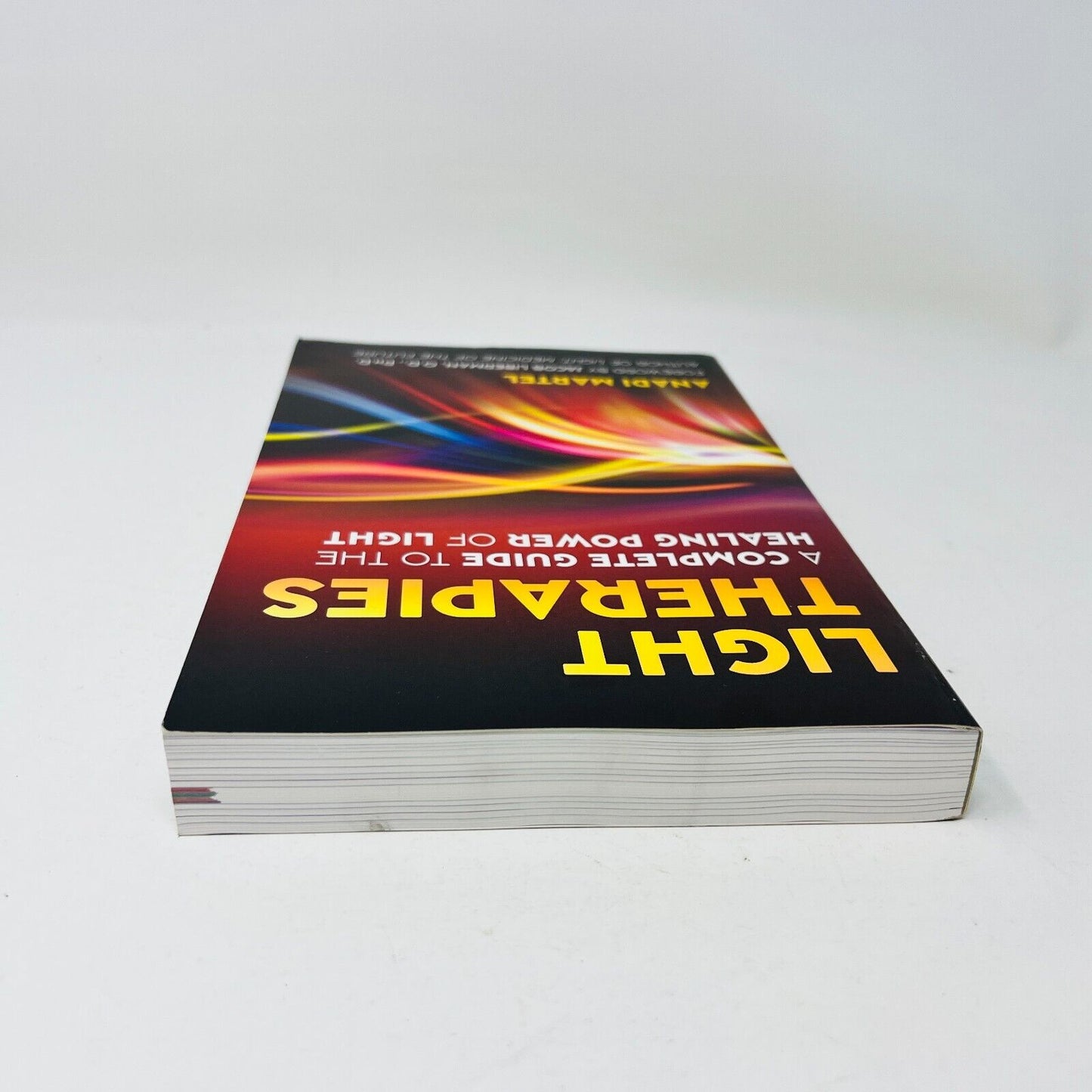 Light Therapies A Complete Guide to the Healing Power of Light by Anadi Martel