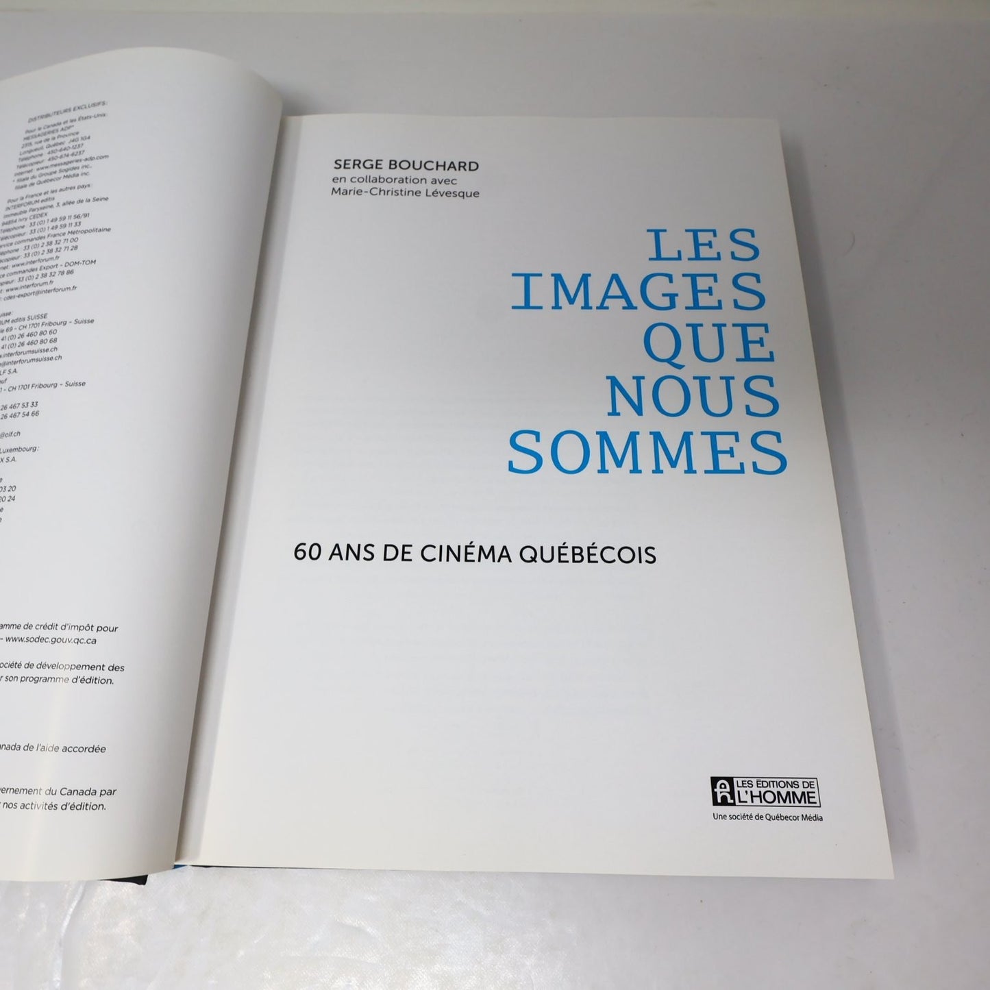 Les Images Que Nous Sommes Serge Bouchard 2013 60 Ans Cinéma Québécois Livre