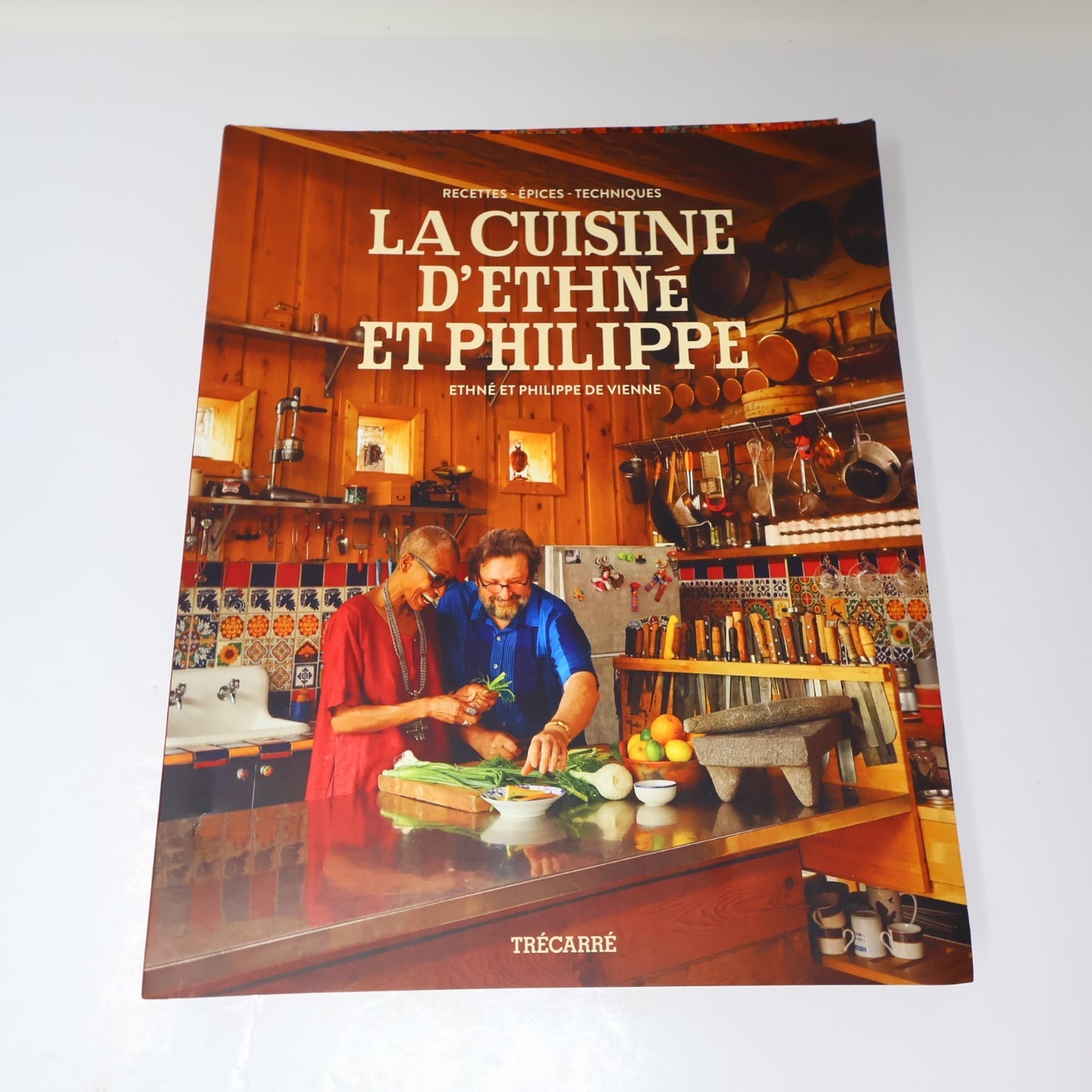 La Cuisine d'Ethné et Philippe Recettes Épices et Techniques Trécarré 2016 PB