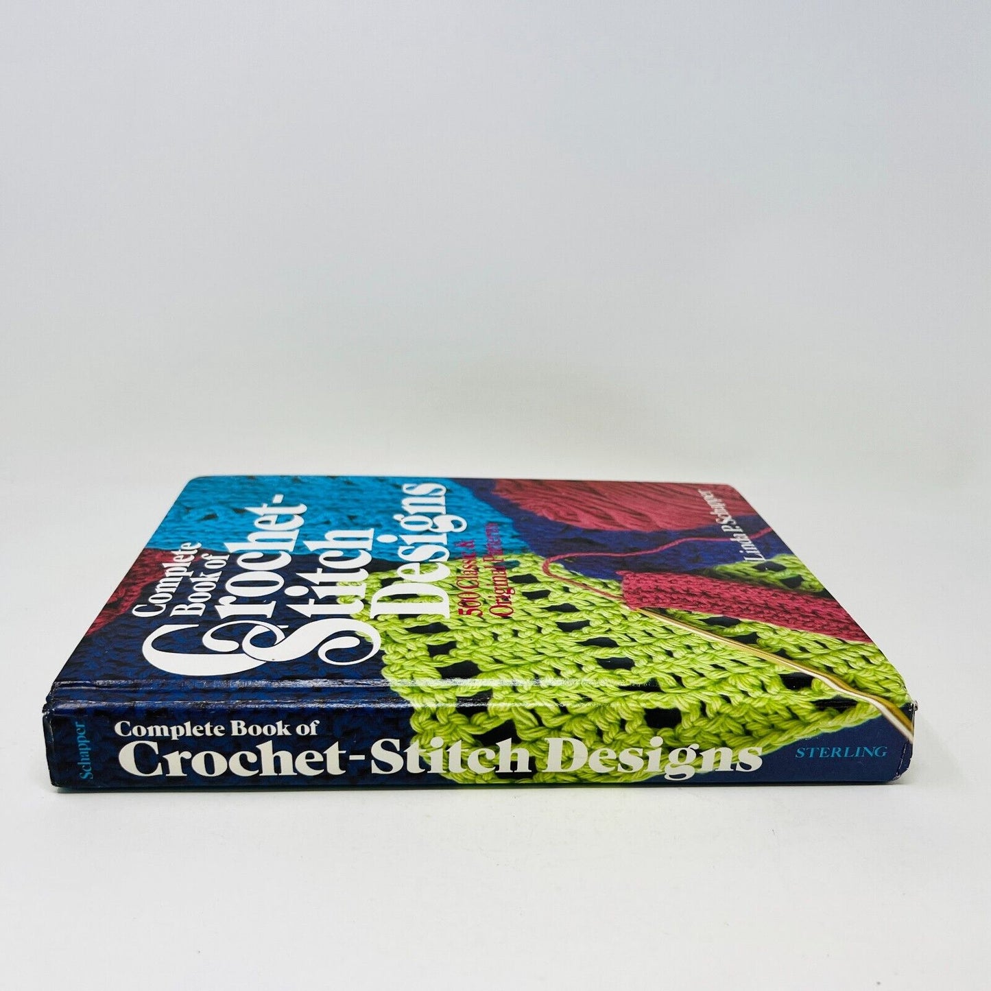 1985 Complete Book of Crochet Stitch-Designs by Linda P. Schapper HC Patterns