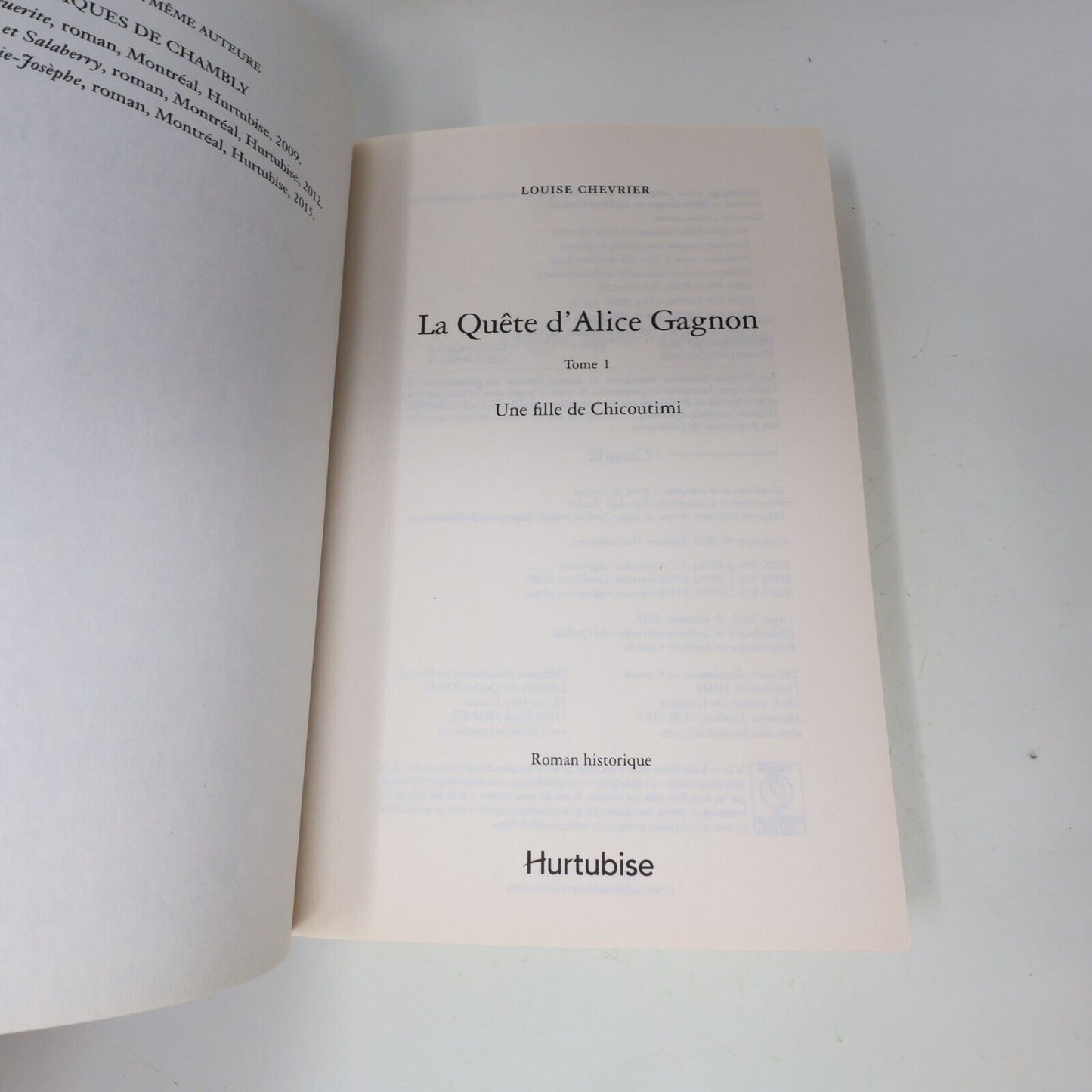 La Quête d'Alice Gagnon #1 Une Fille de Chicoutimi Louise Chevrier 2018 Français