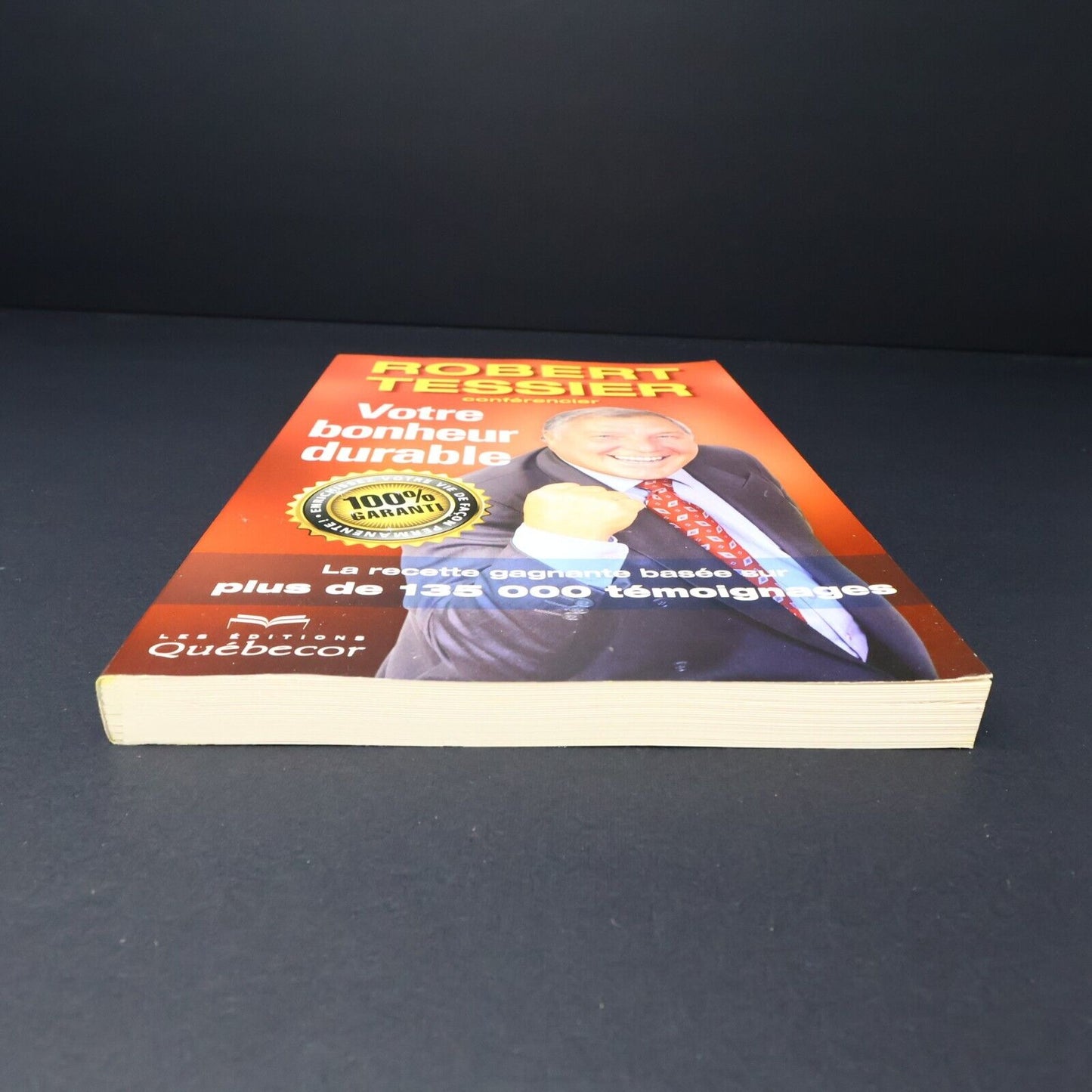 2012 Votre Bonheur Durable de Robert Tessier Signé Paperback PB Québecor Livre