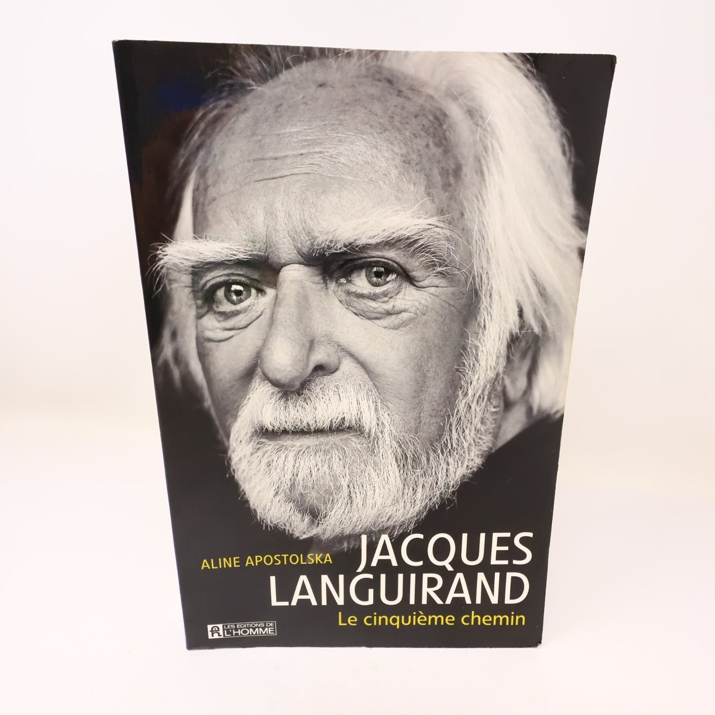 Jacques Languirand Le cinquième chemin Aline Apostolska 2014 Quebec Biographie