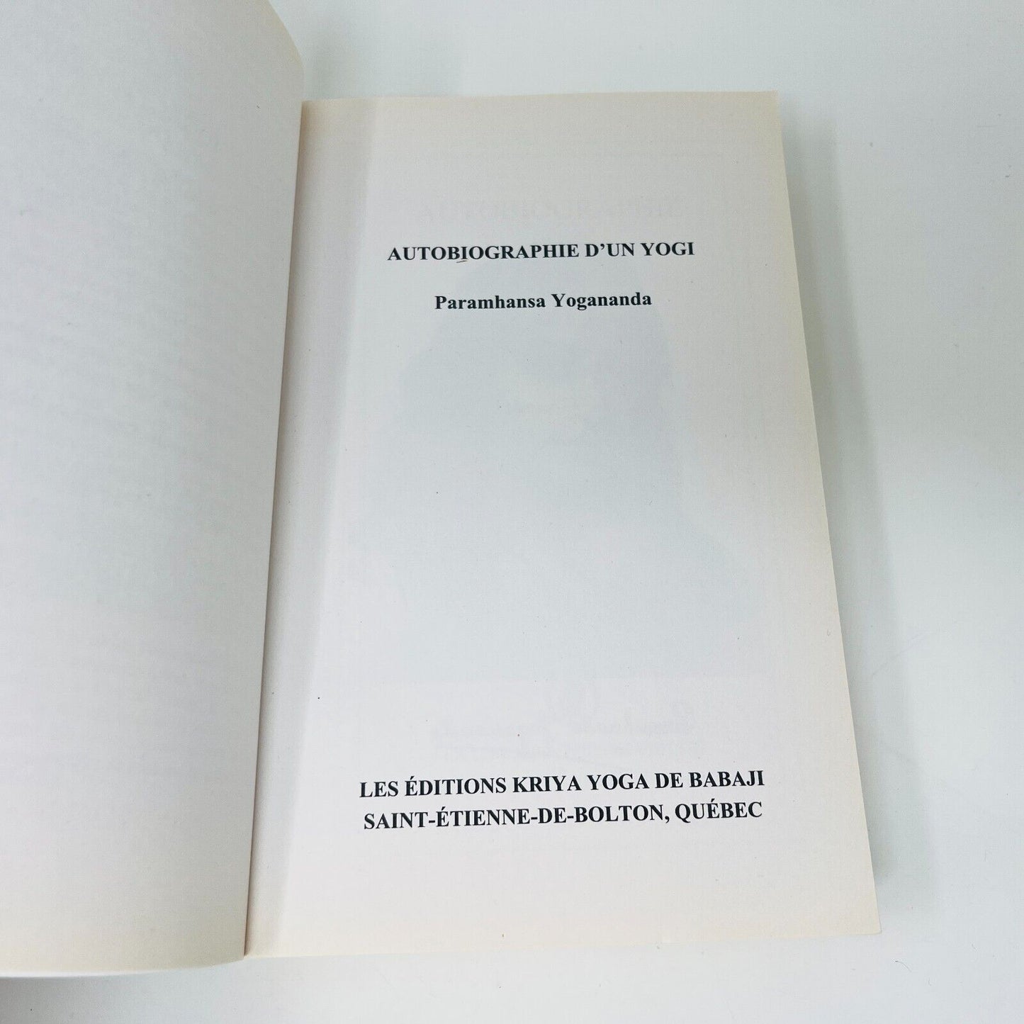 2014 Autobiographie d'un Yogi Paramhansa Yogananda Éditions Kriya Yoga de Babaji