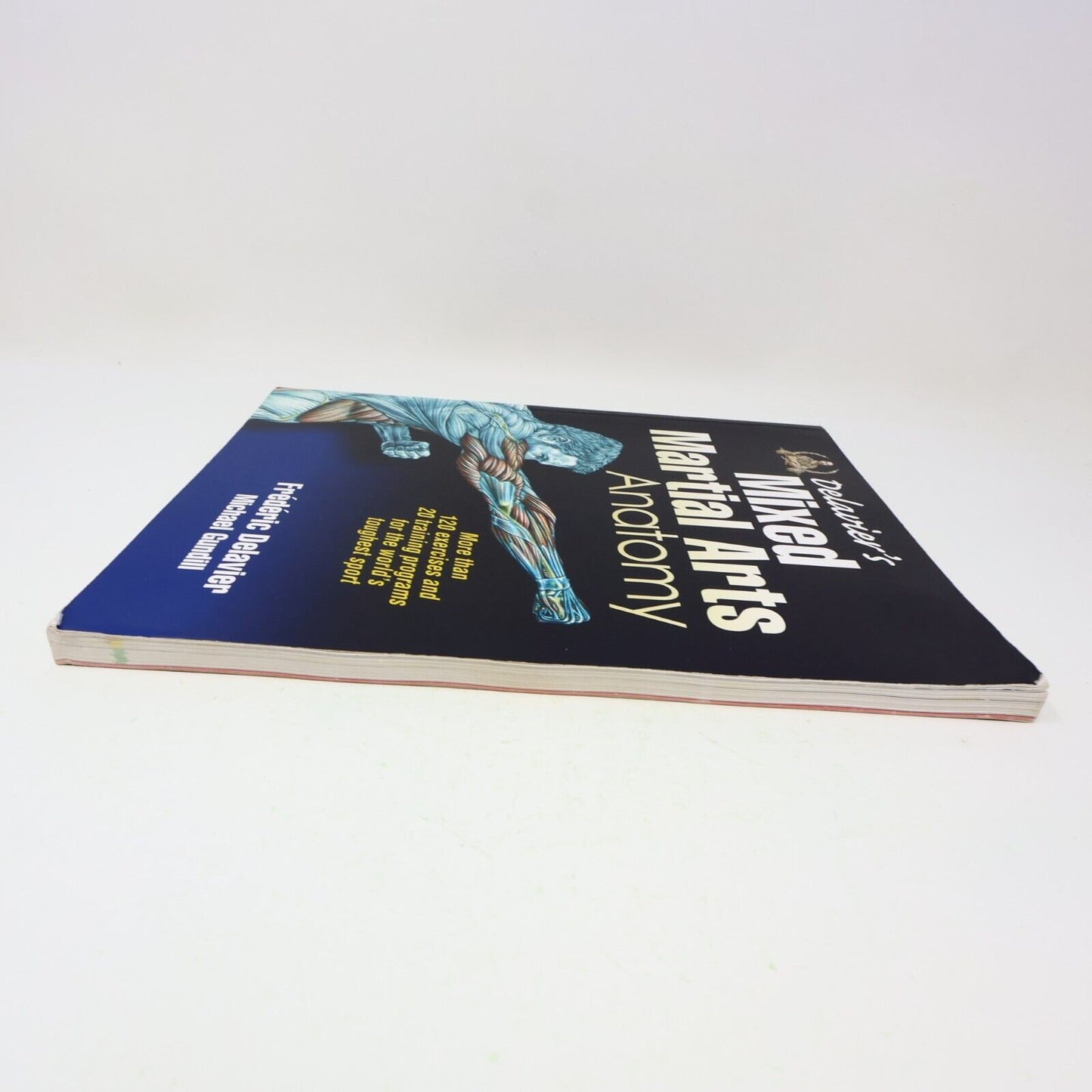 2013 Delavier's Mixed Martial Arts Anatomy Frédéric Delavier Michael Gundill PB