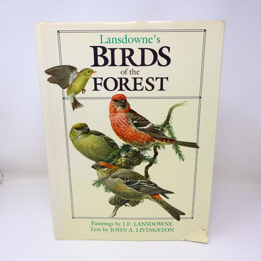 Lansdowne's Birds of the Forest John A. Livingston 1989 Illustrated Arrowood HC