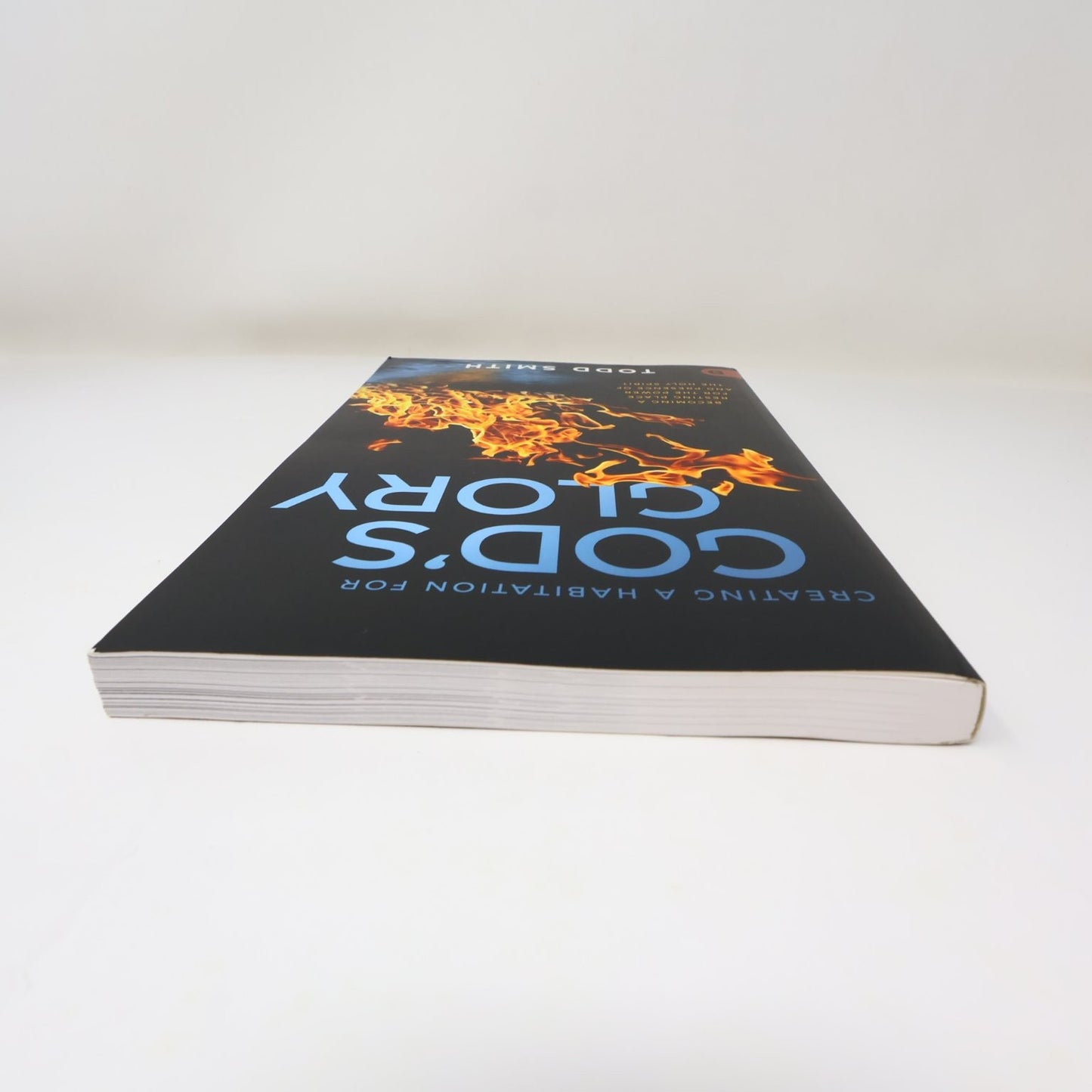 Creating a Habitation for God's Glory Todd Smith 2020 Destiny Holy Spirit PB