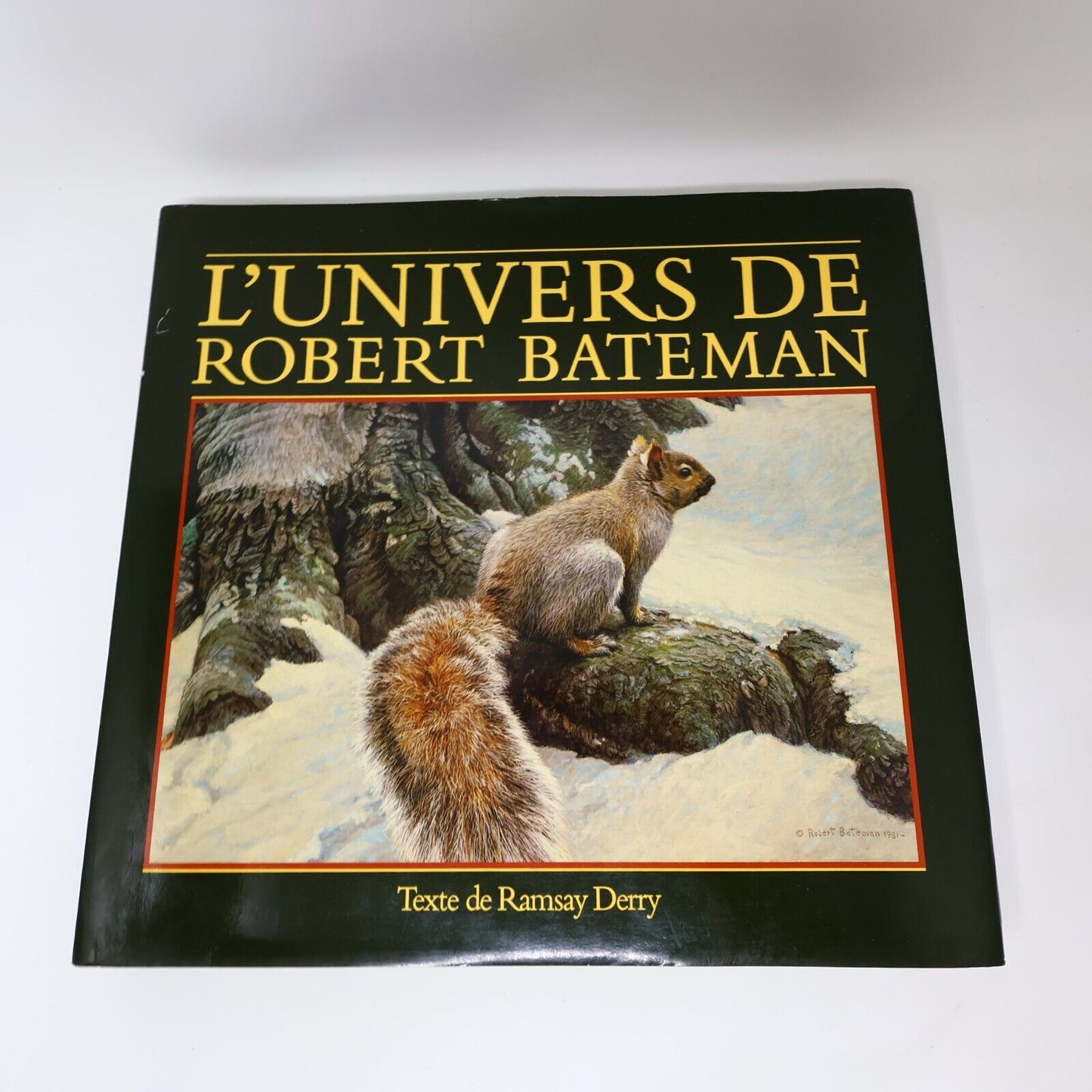 1985 L'Univers de Robert Bateman de Ramsay Derry Hardcover HC Trécarré Français