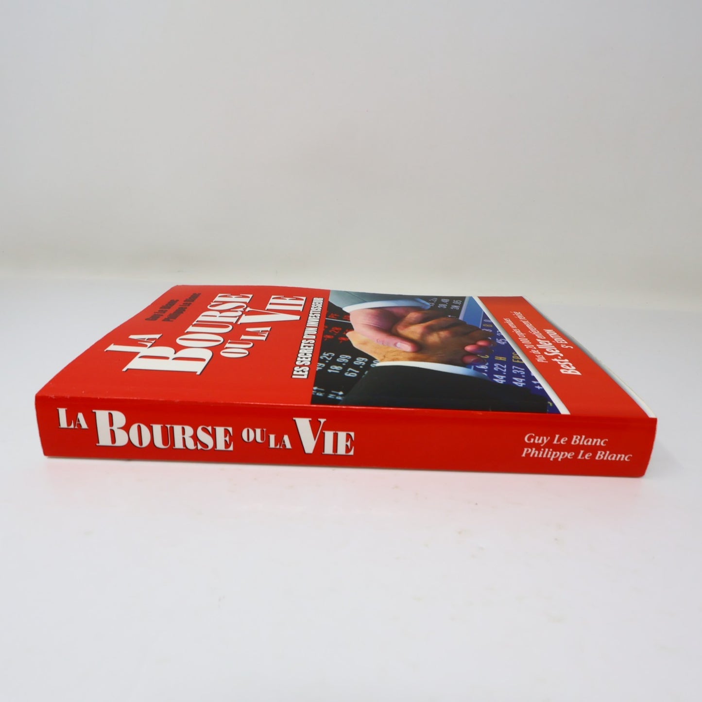 La Bourse ou la Vie les Secrets d'un Investisseur Guy & Philippe le Blanc 2012