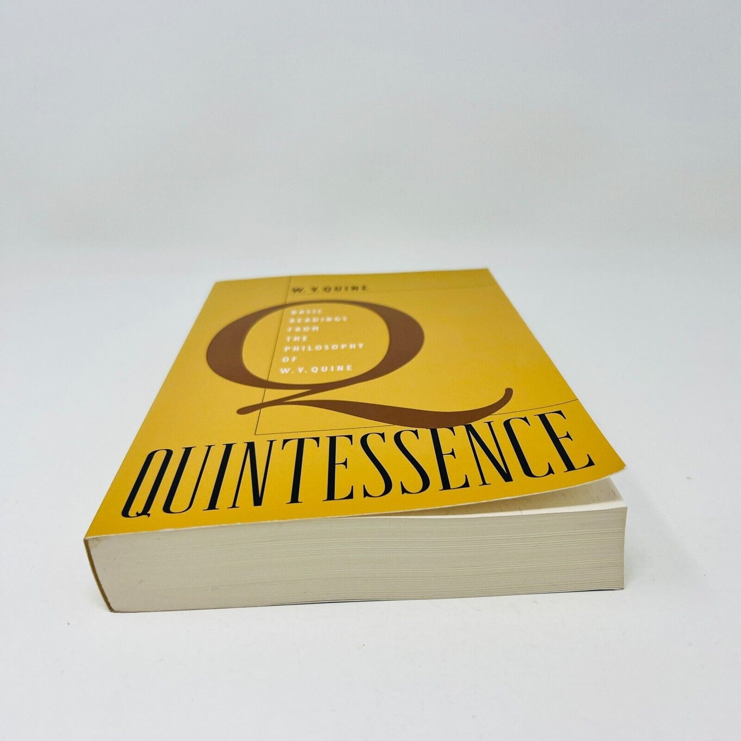 Quintessence Basic Readings from the Philosophy of W. V. Quine by W. Van Orman