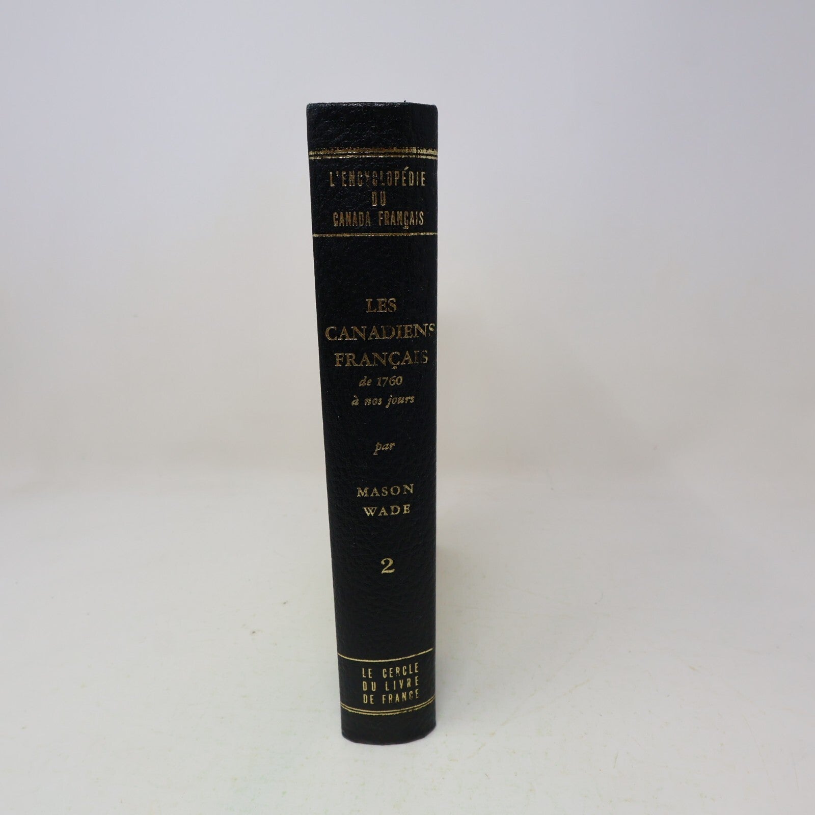 1963 Les Canadiens Français L'Encyclopédie du Canada Français #2 Mason Wade HC