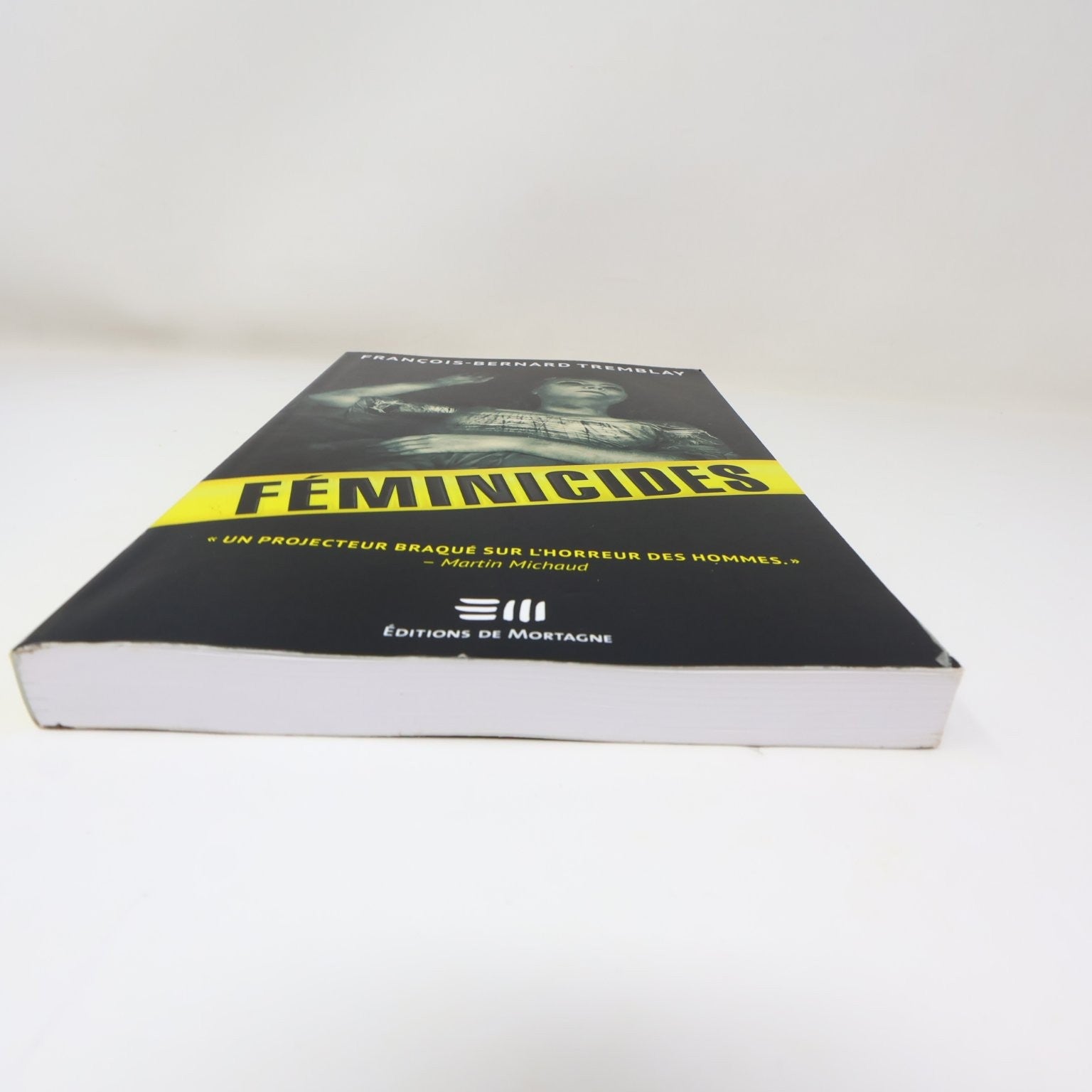 Féminicides François-Bernard Tremblay 2022 Français Thriller Mortagne Paperback