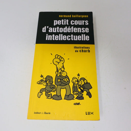 2006 Petit Cours d'Autodéfense Intellectuelle Normand Baillargeon Communication