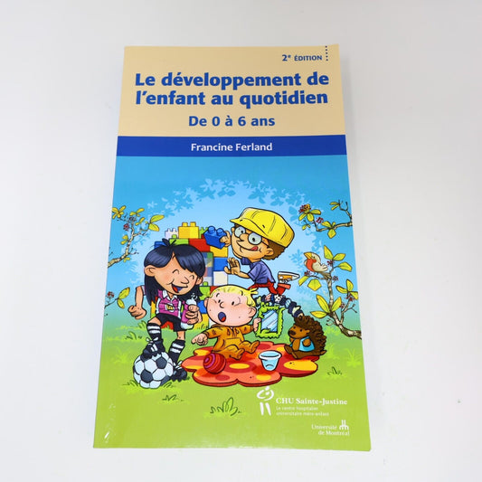 2014 Le Développement de l'Enfant au Quotidien de 0 à 6 Ans Francine Ferland PB