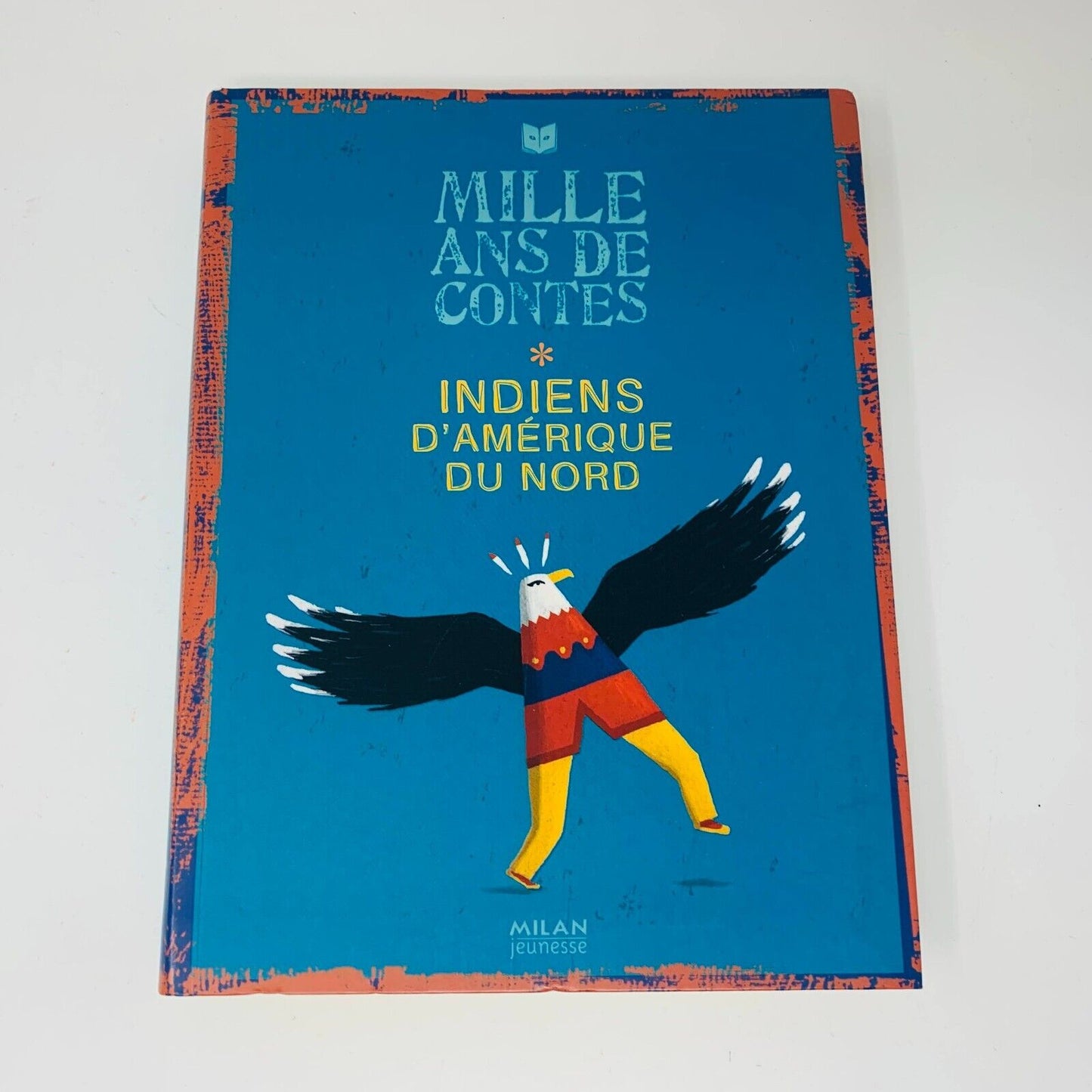 2008 Mille Ans de Contes Indiens d'Amérique du Nord Livre Milan Français French