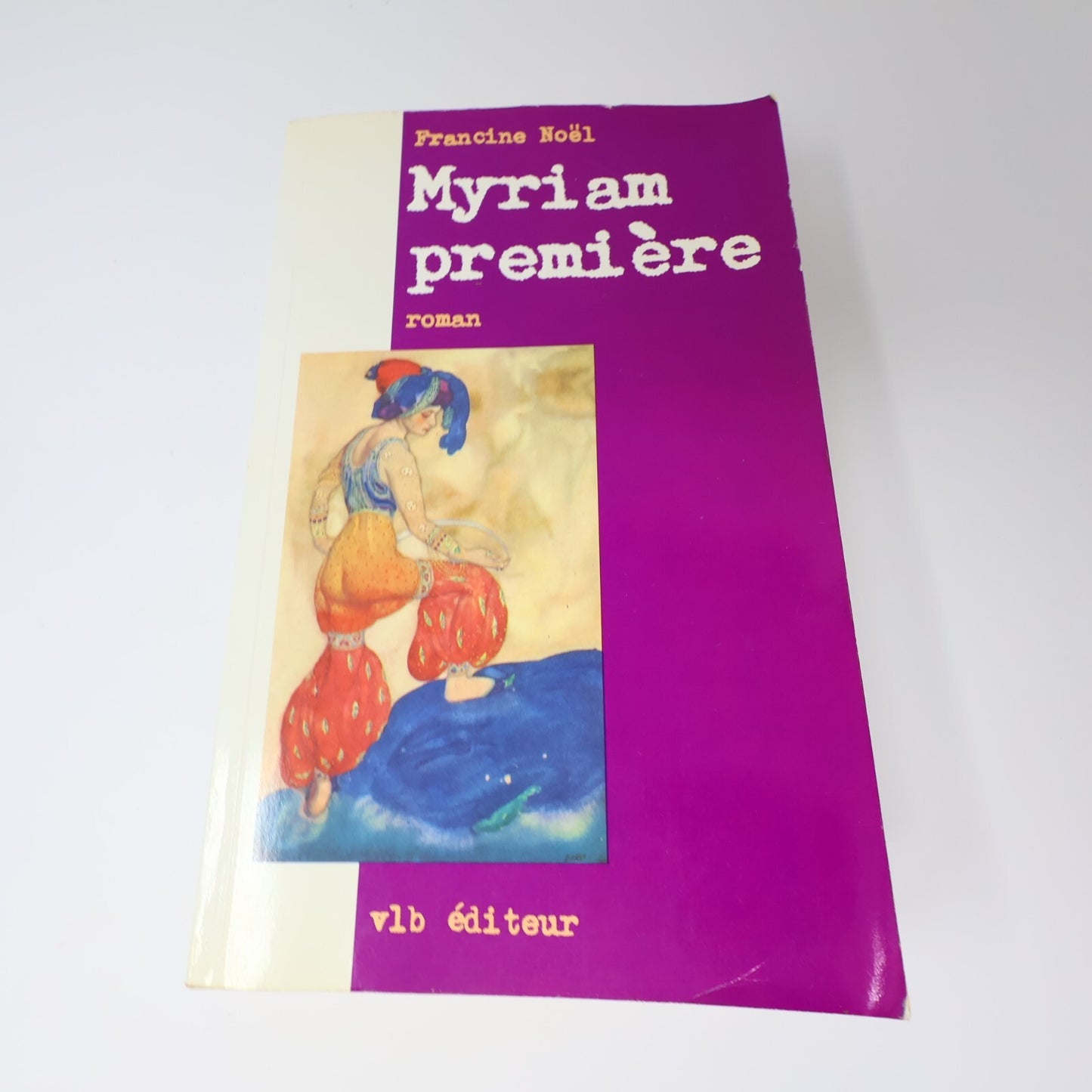 Francine Noël Lot 2 Livres Myriam Première/Maryse Littérature Québécoise Roman