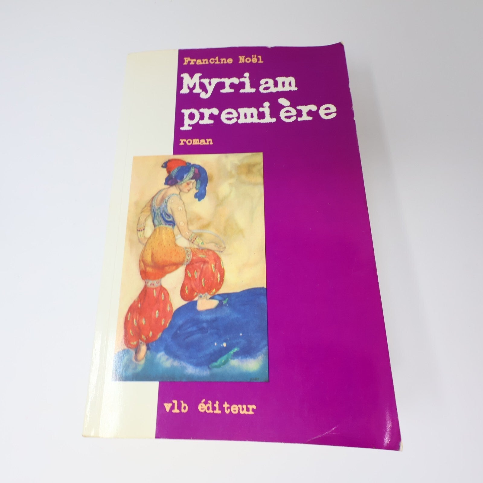 Francine Noël Lot 2 Livres Myriam Première/Maryse Littérature Québécoise Roman