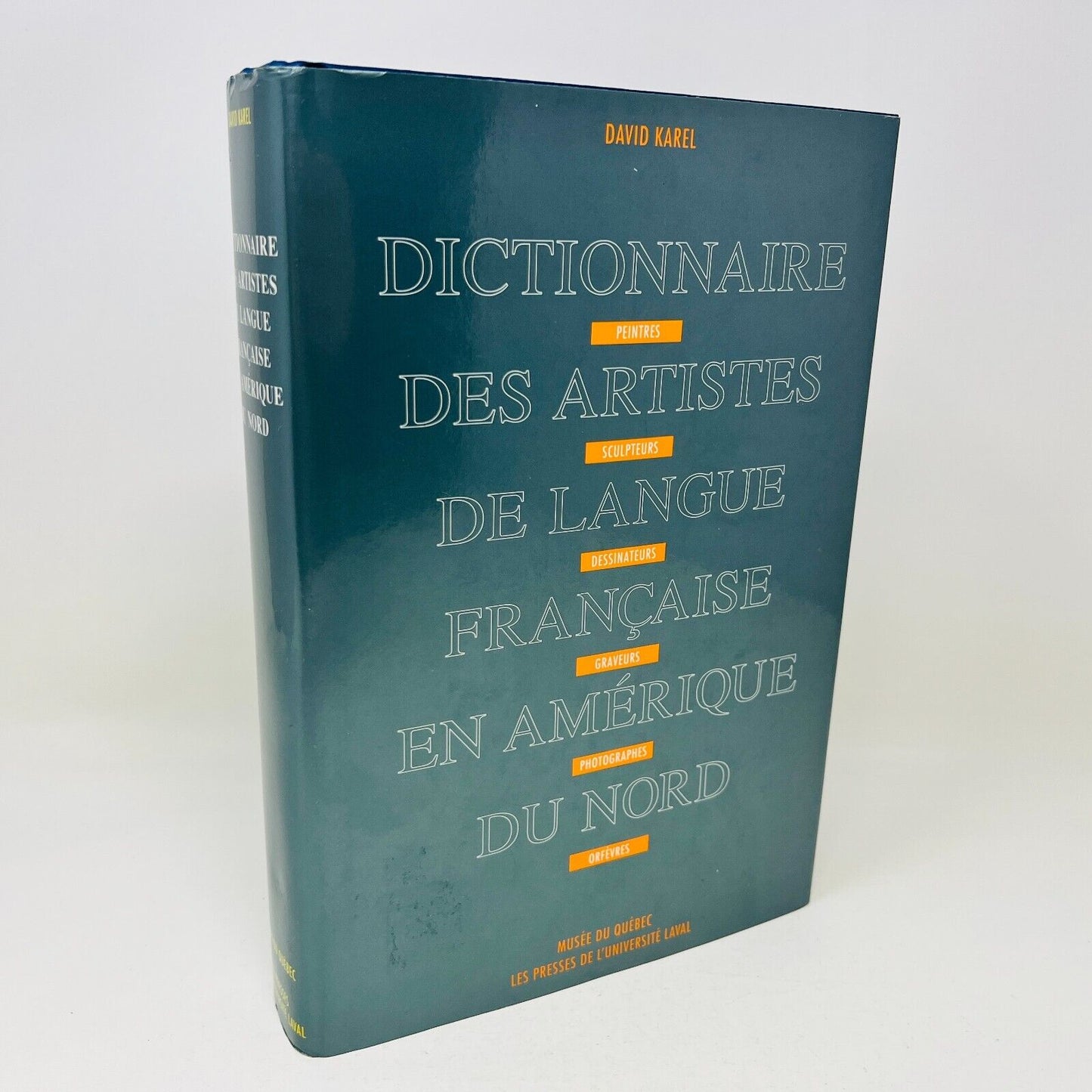 Dictionnaire des Artistes de Langue Française en Amérique du Nord de David Karel