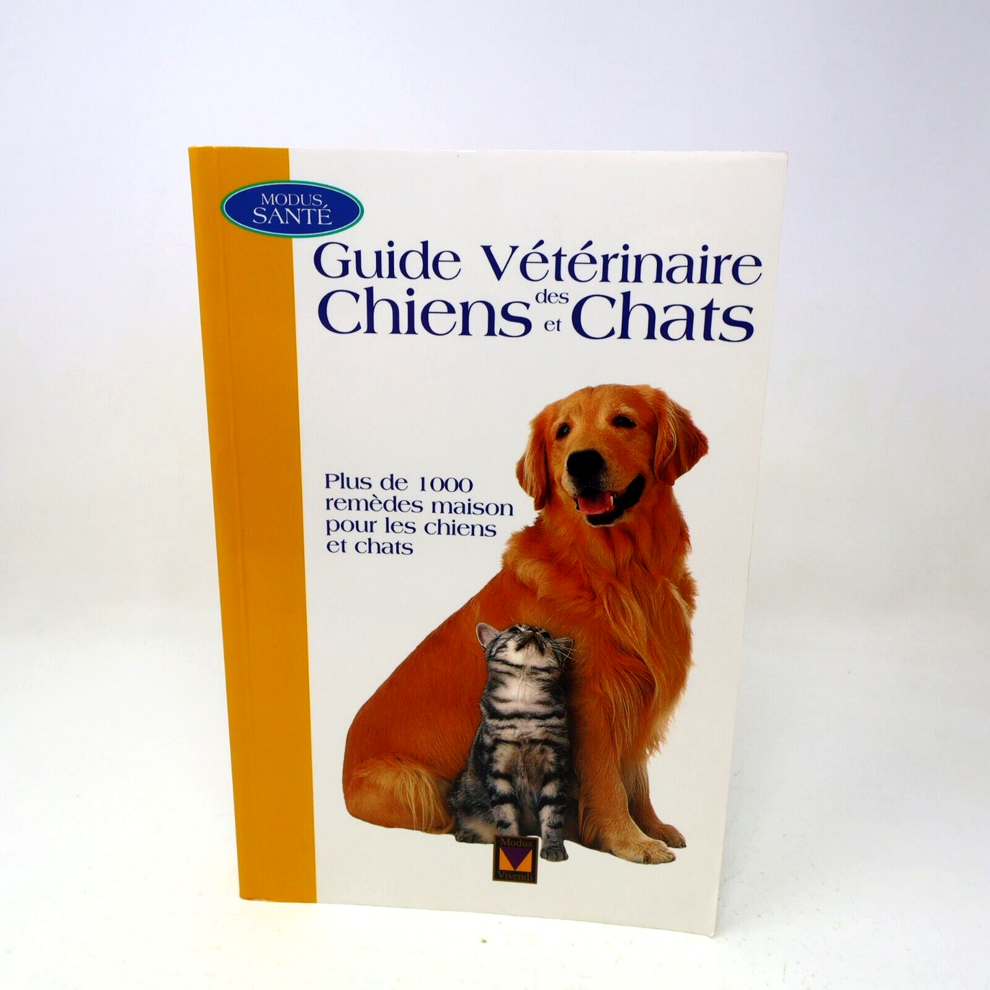 2001 Guide Vétérinaire des Chiens et Chats Plus de 1000 Remèdes Maison Animaux