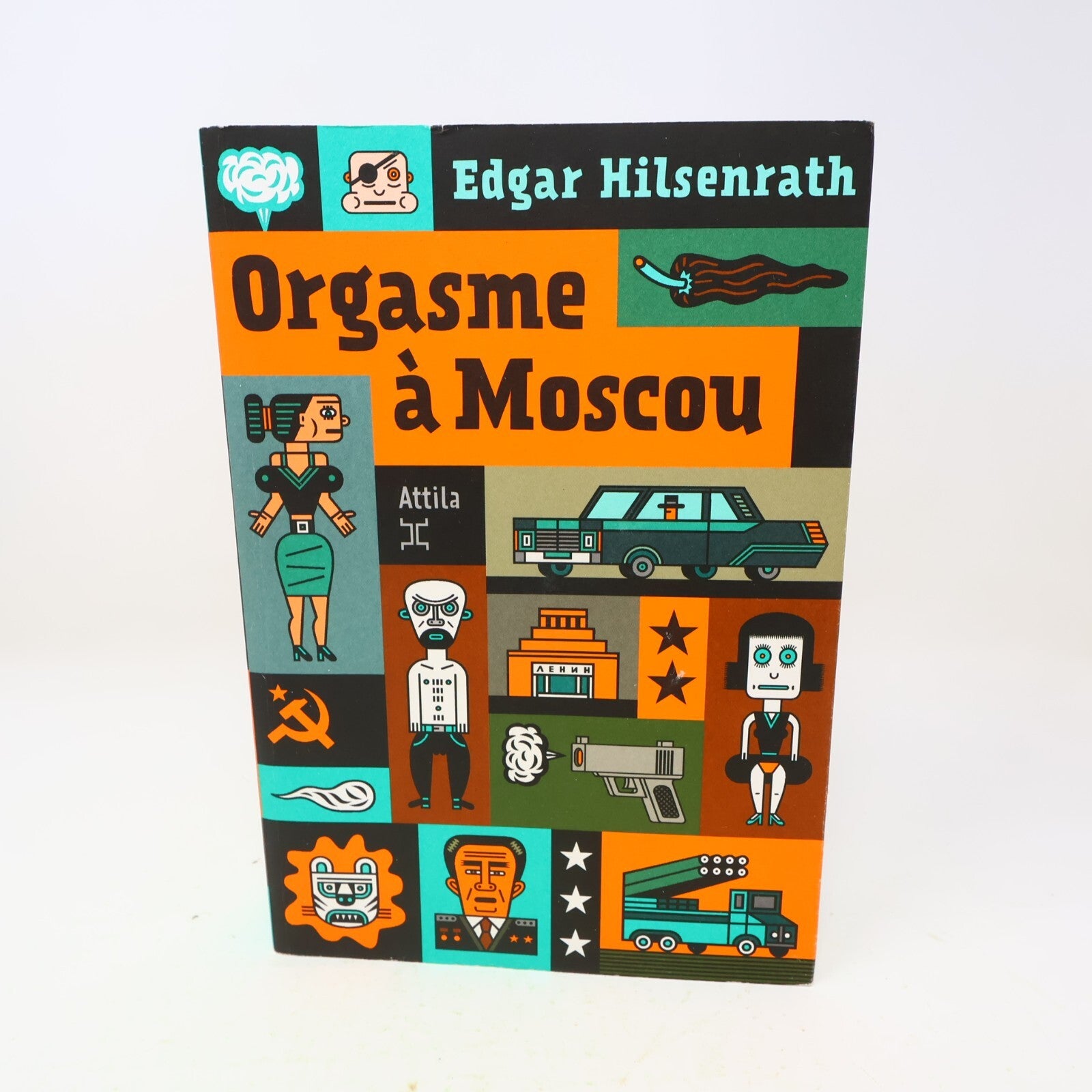 2013 Orgasme à Moscou Edgar Hilsenrath Espionnage Humour Attila Français Livre